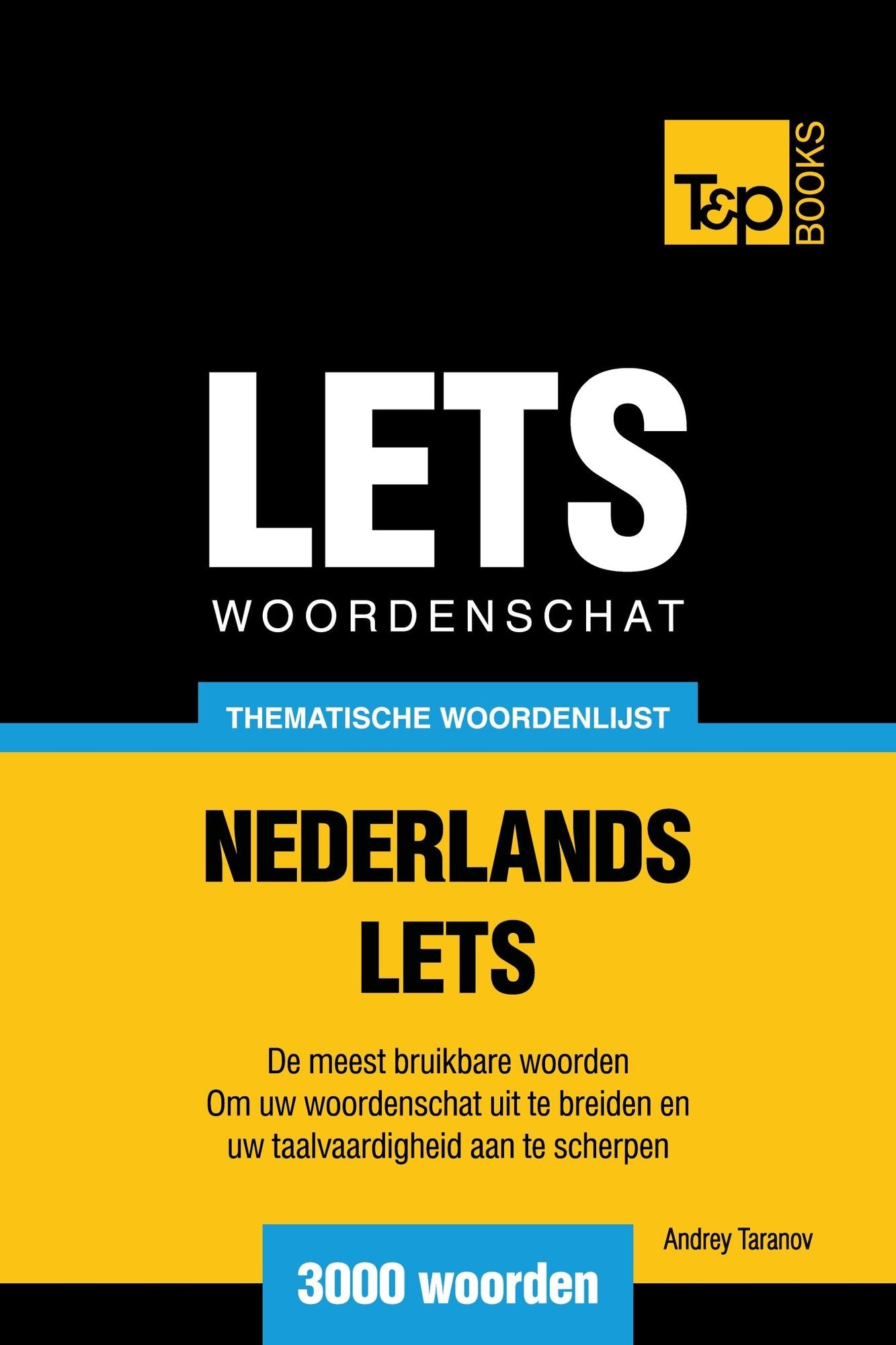 Thematische woordenschat Nederlands-Lets: 3000 woorden
