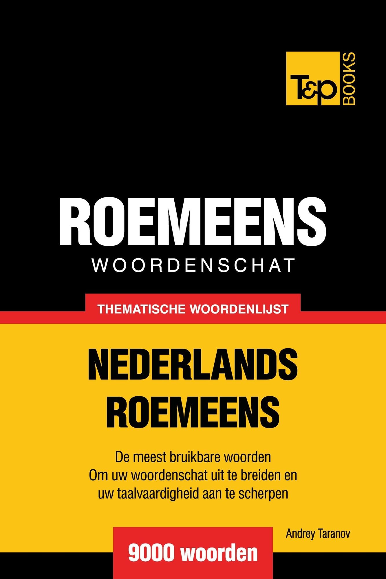 Thematische woordenschat Nederlands-Roemeens: 9000 woorden
