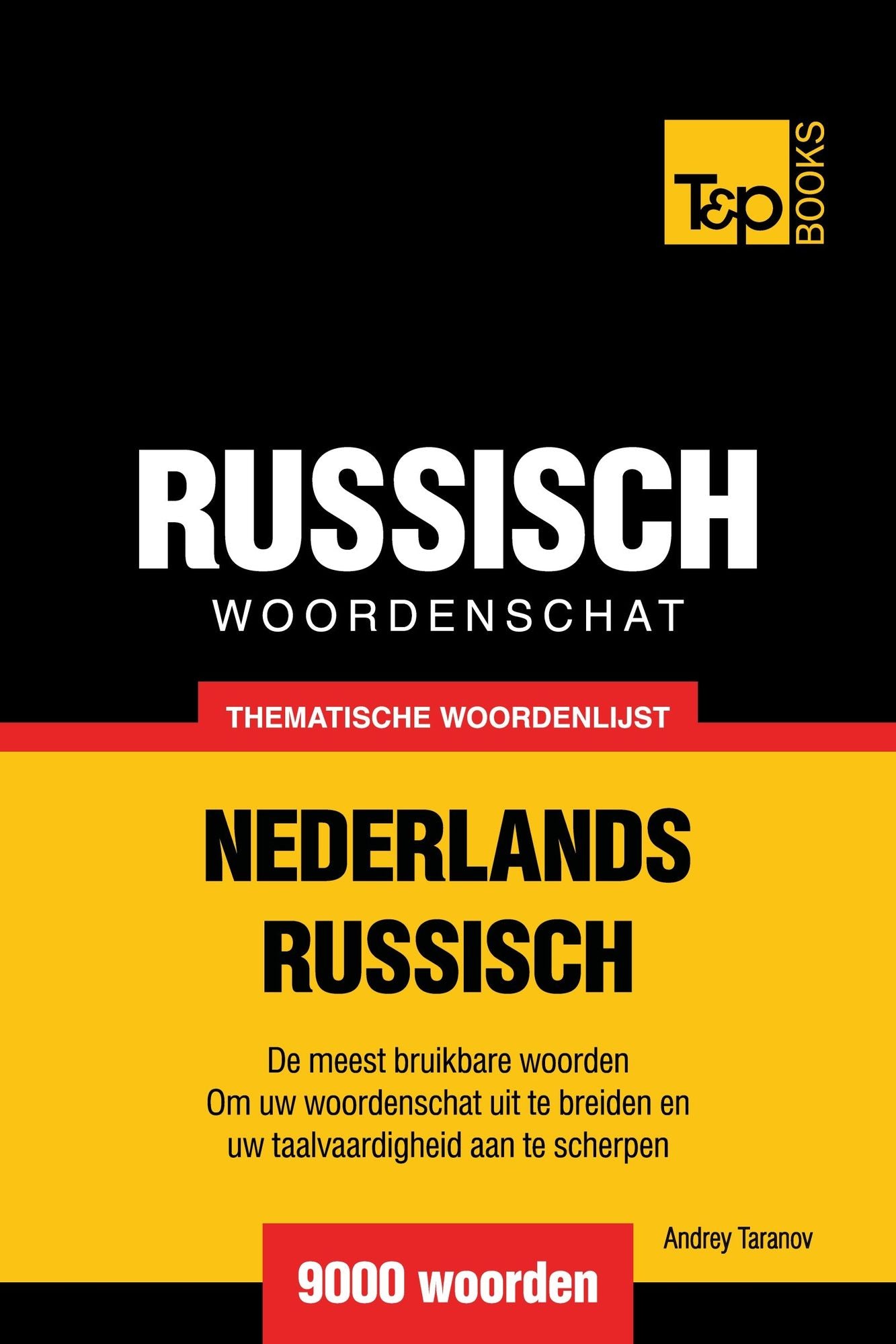 Thematische woordenschat Nederlands-Russisch: 9000 woorden