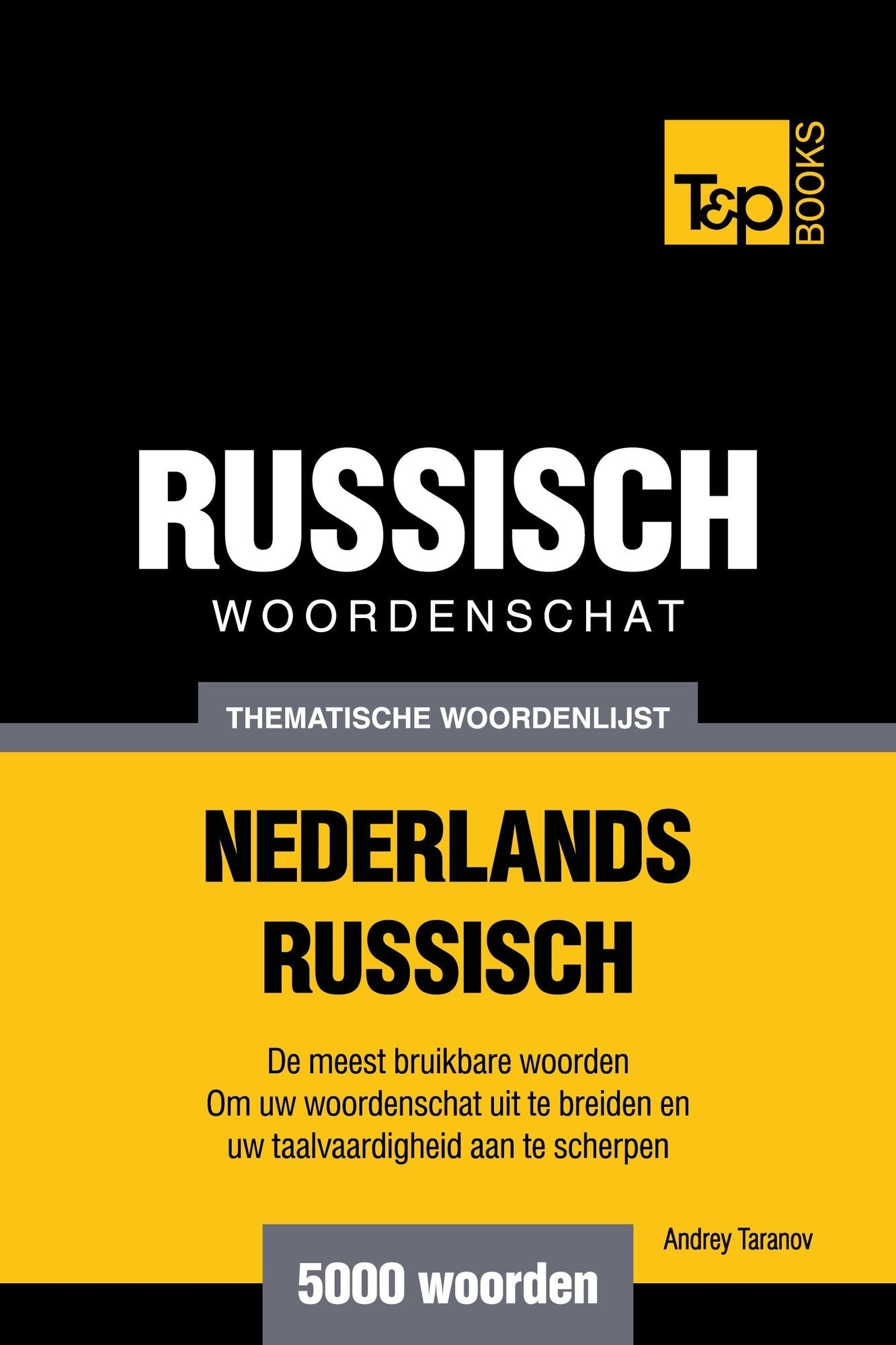 Thematische woordenschat Nederlands-Russisch: 5000 woorden