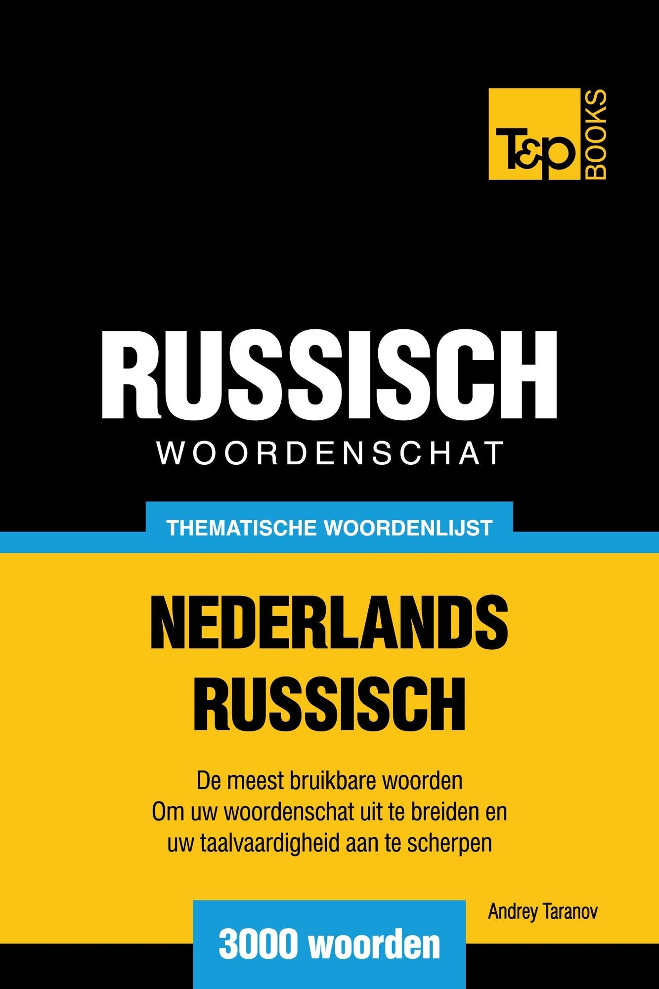 Thematische woordenschat Nederlands-Russisch: 3000 woorden