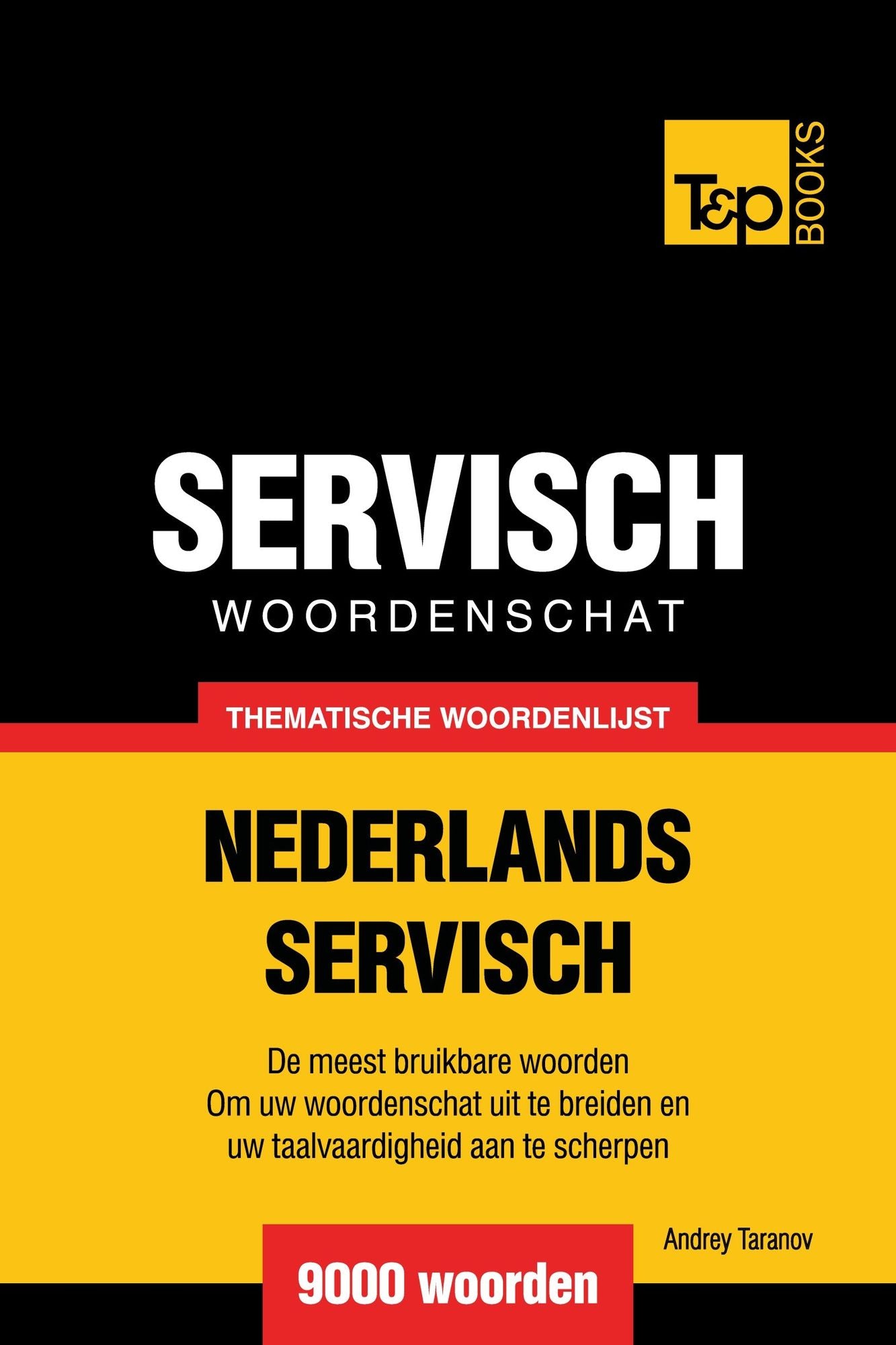 Thematische woordenschat Nederlands-Servisch: 9000 woorden