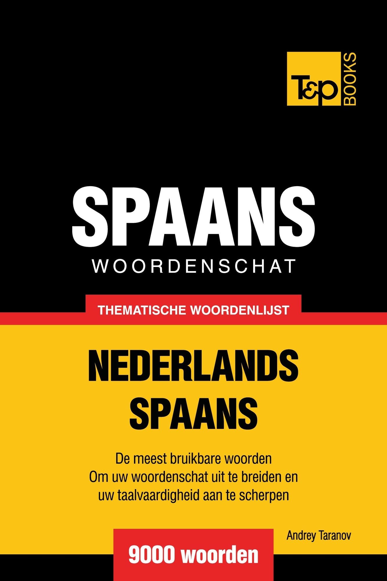 Thematische woordenschat Nederlands-Spaans: 9000 woorden