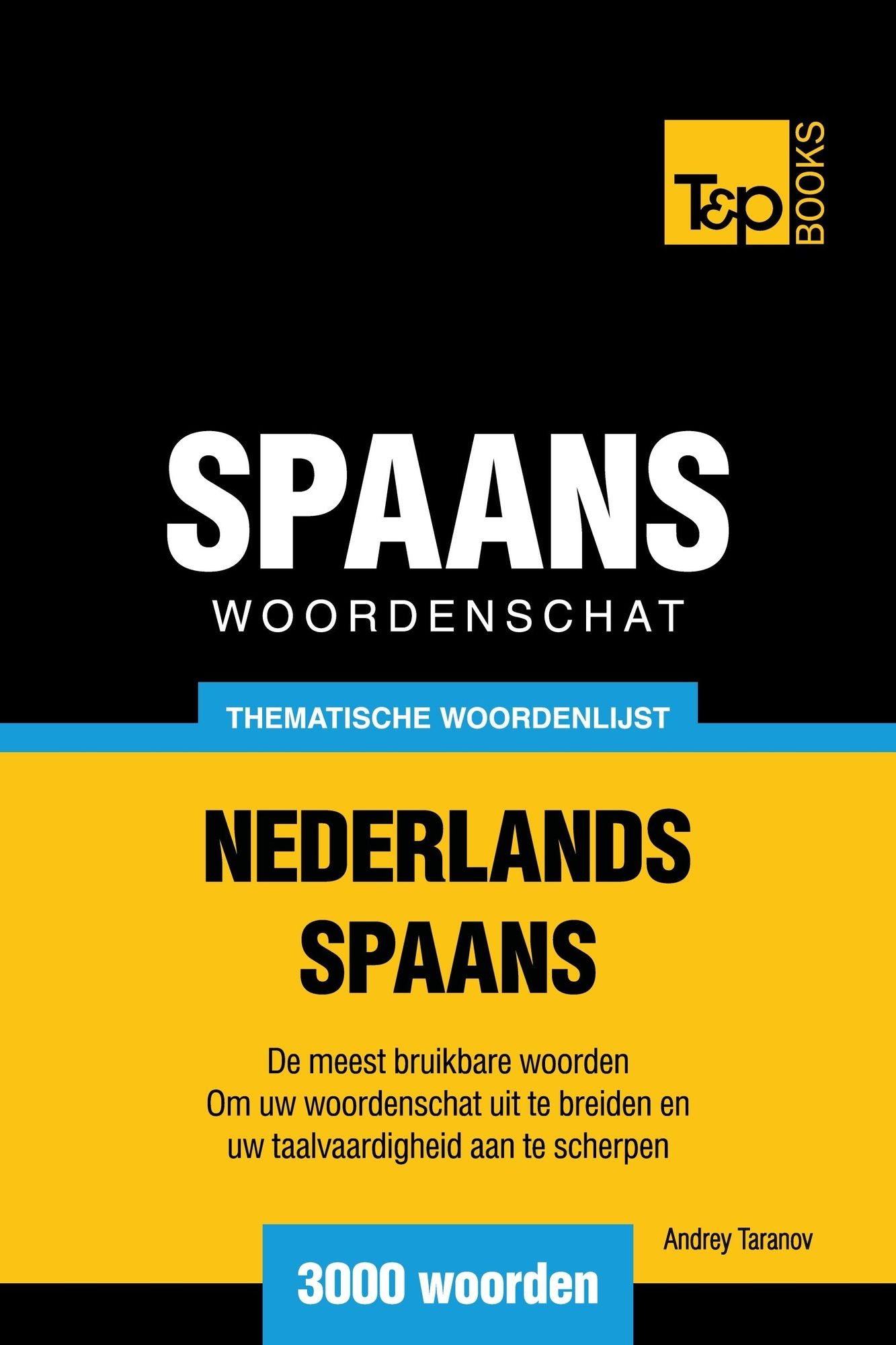 Thematische woordenschat Nederlands-Spaans: 3000 woorden