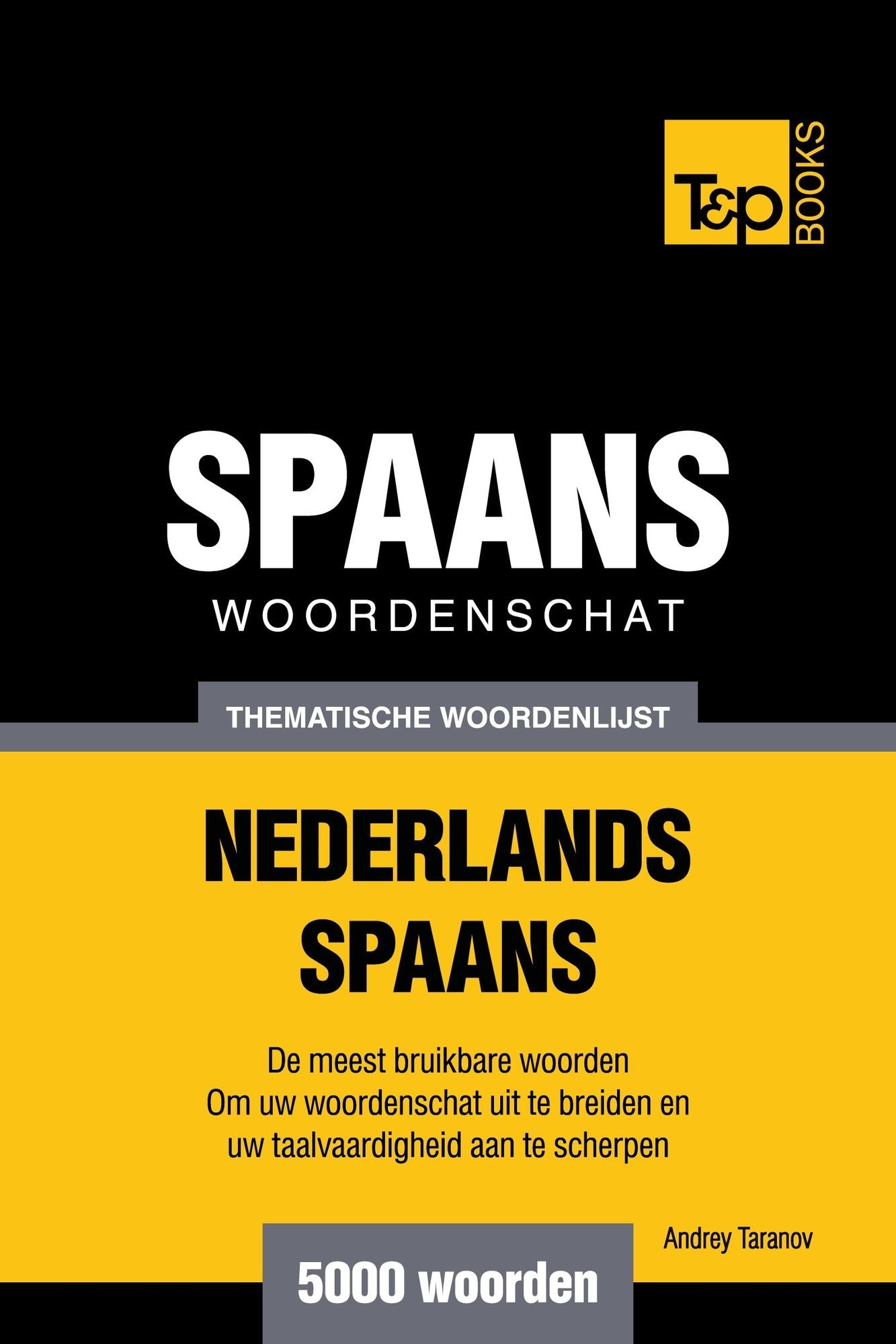 Thematische woordenschat Nederlands-Spaans: 5000 woorden