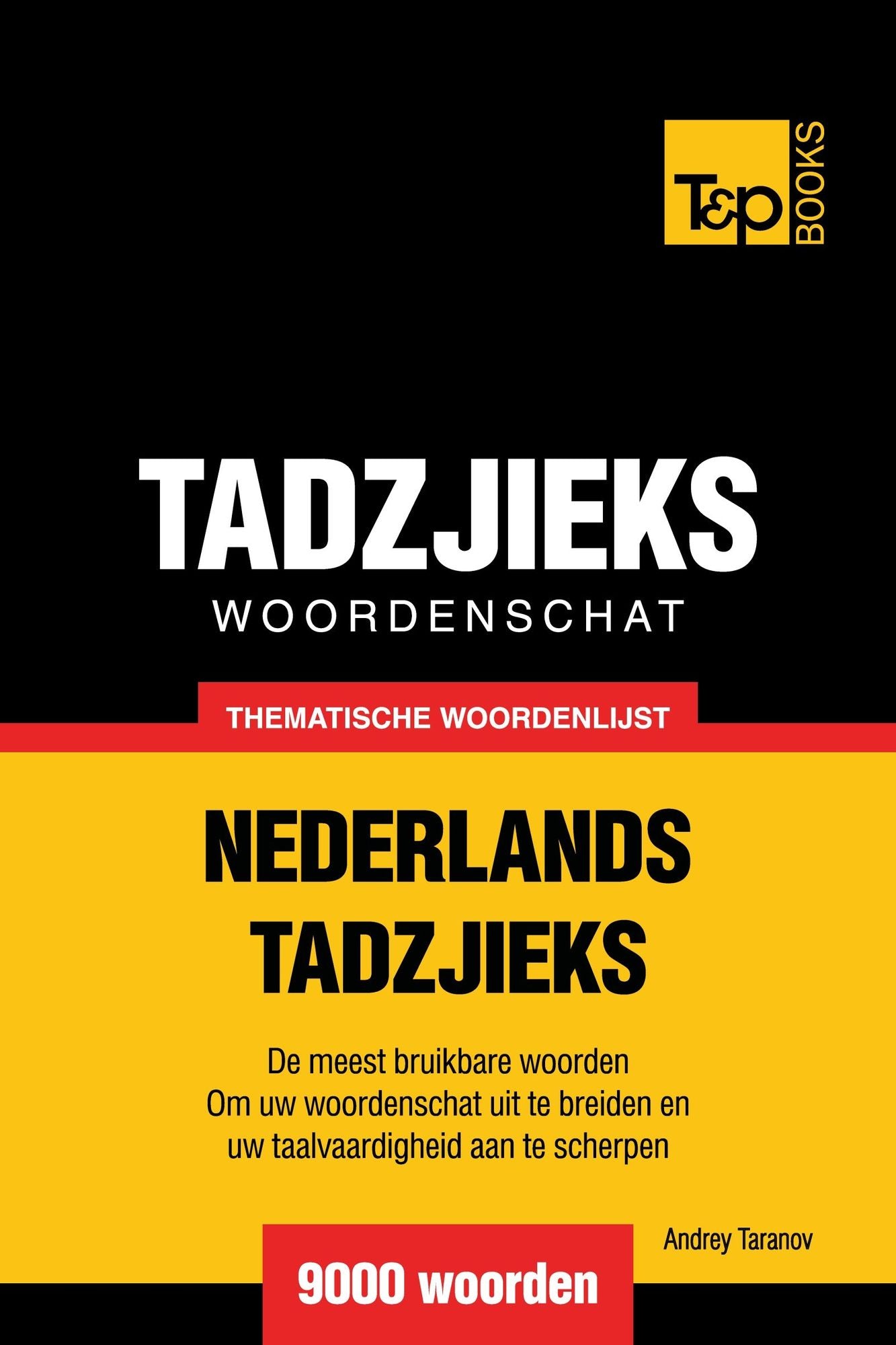 Thematische woordenschat Nederlands-Tadzjieks: 9000 woorden