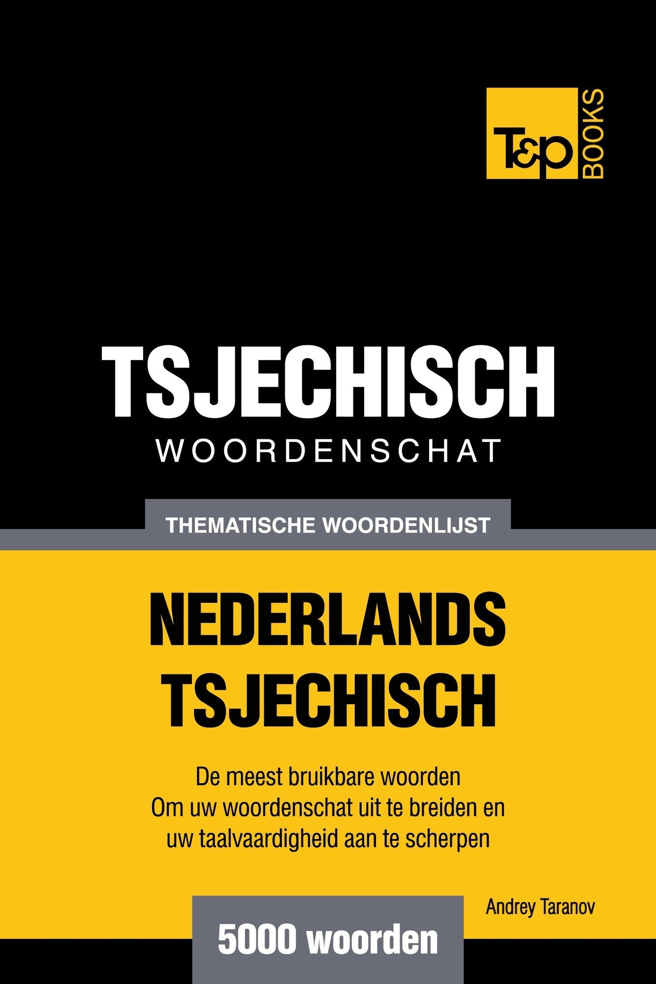 Thematische woordenschat Nederlands-Tsjechisch: 5000 woorden