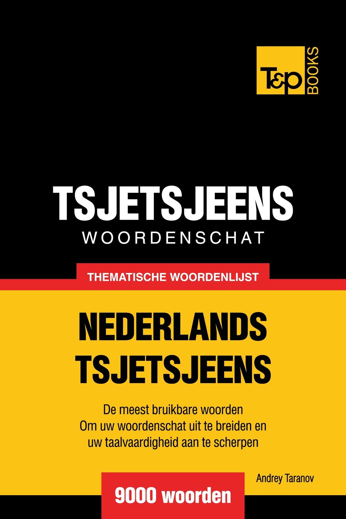 Thematische woordenschat Nederlands-Tsjetsjeens: 9000 woorden