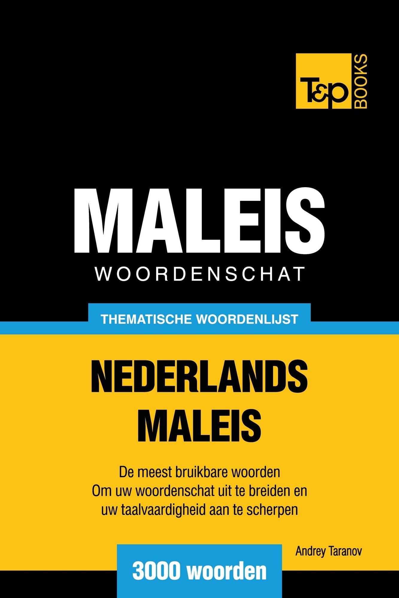 Thematische woordenschat Nederlands-Maleis: 3000 woorden