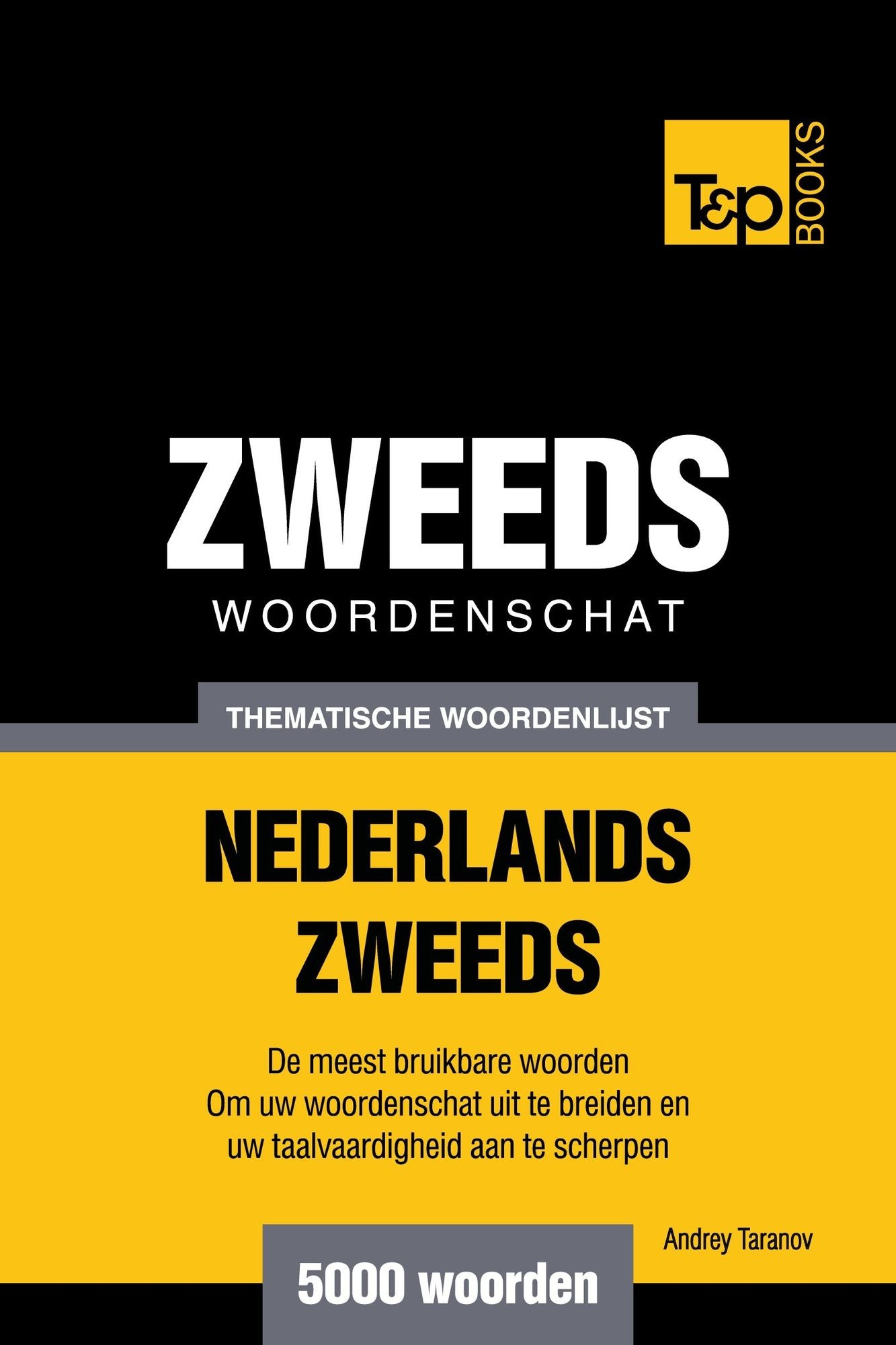 Thematische woordenschat Nederlands-Zweeds: 5000 woorden