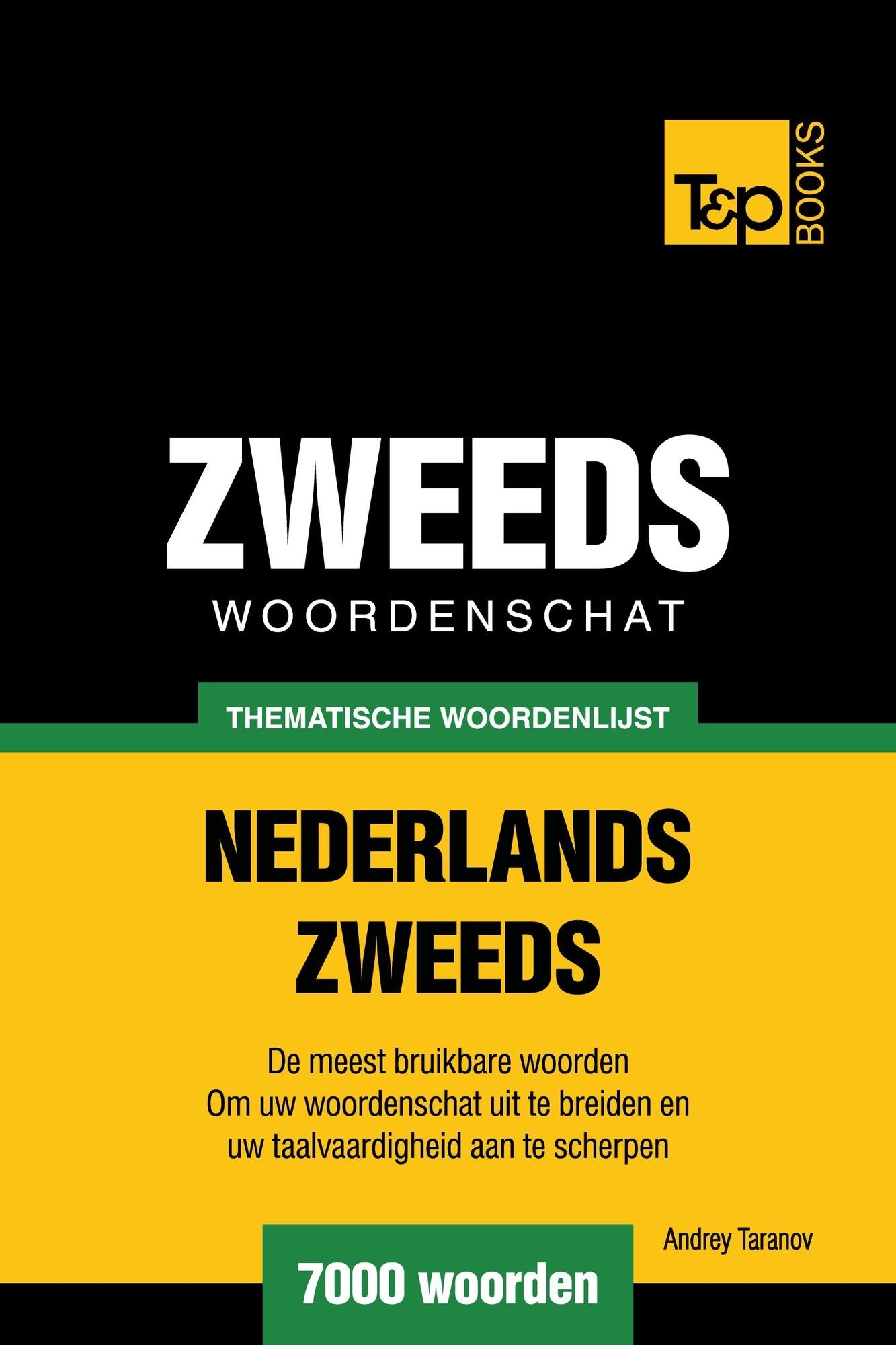 Thematische woordenschat Nederlands-Zweeds: 7000 woorden