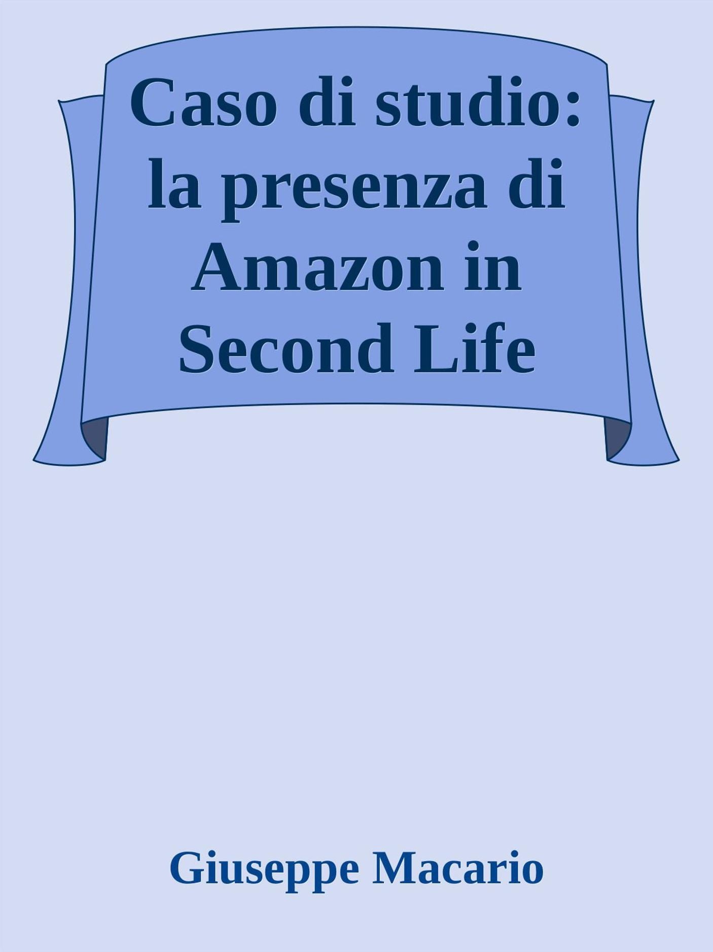 Caso di studio: la presenza di Amazon in Second Life