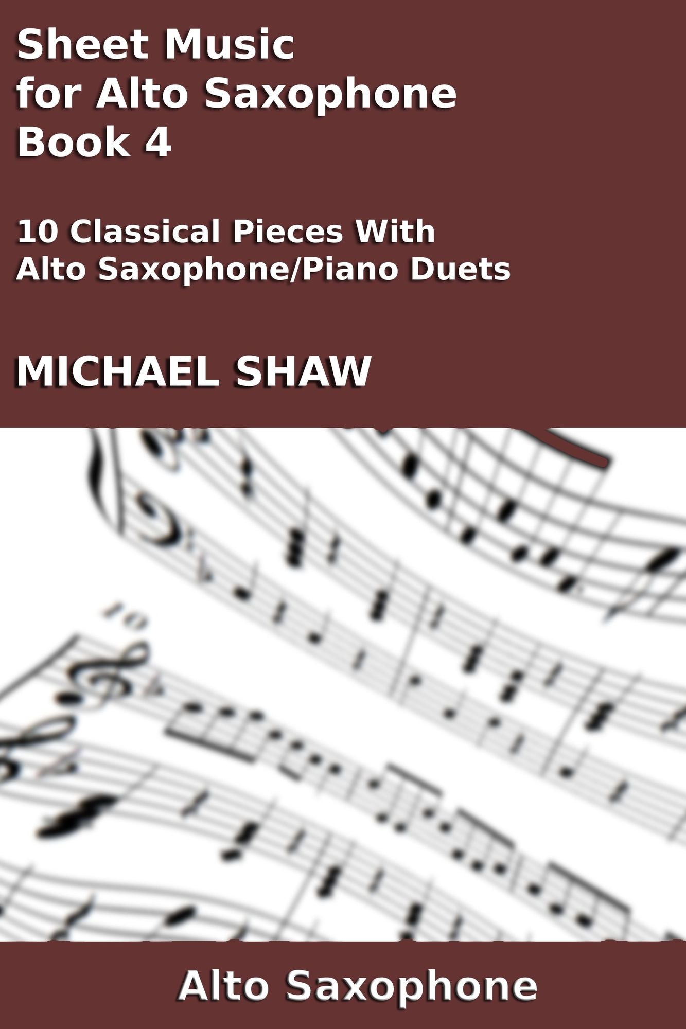 Sheet Music for Alto Saxophone: Book 4