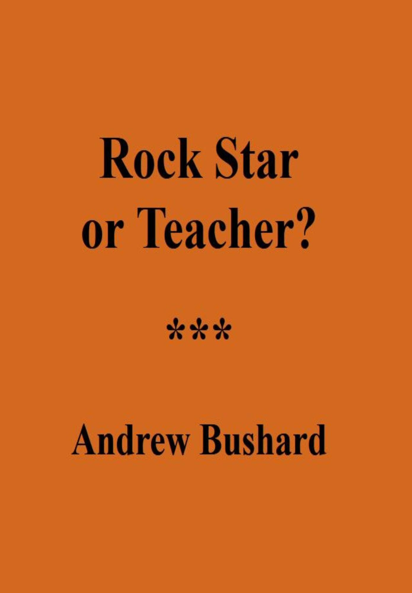 Rock Star or Teacher?