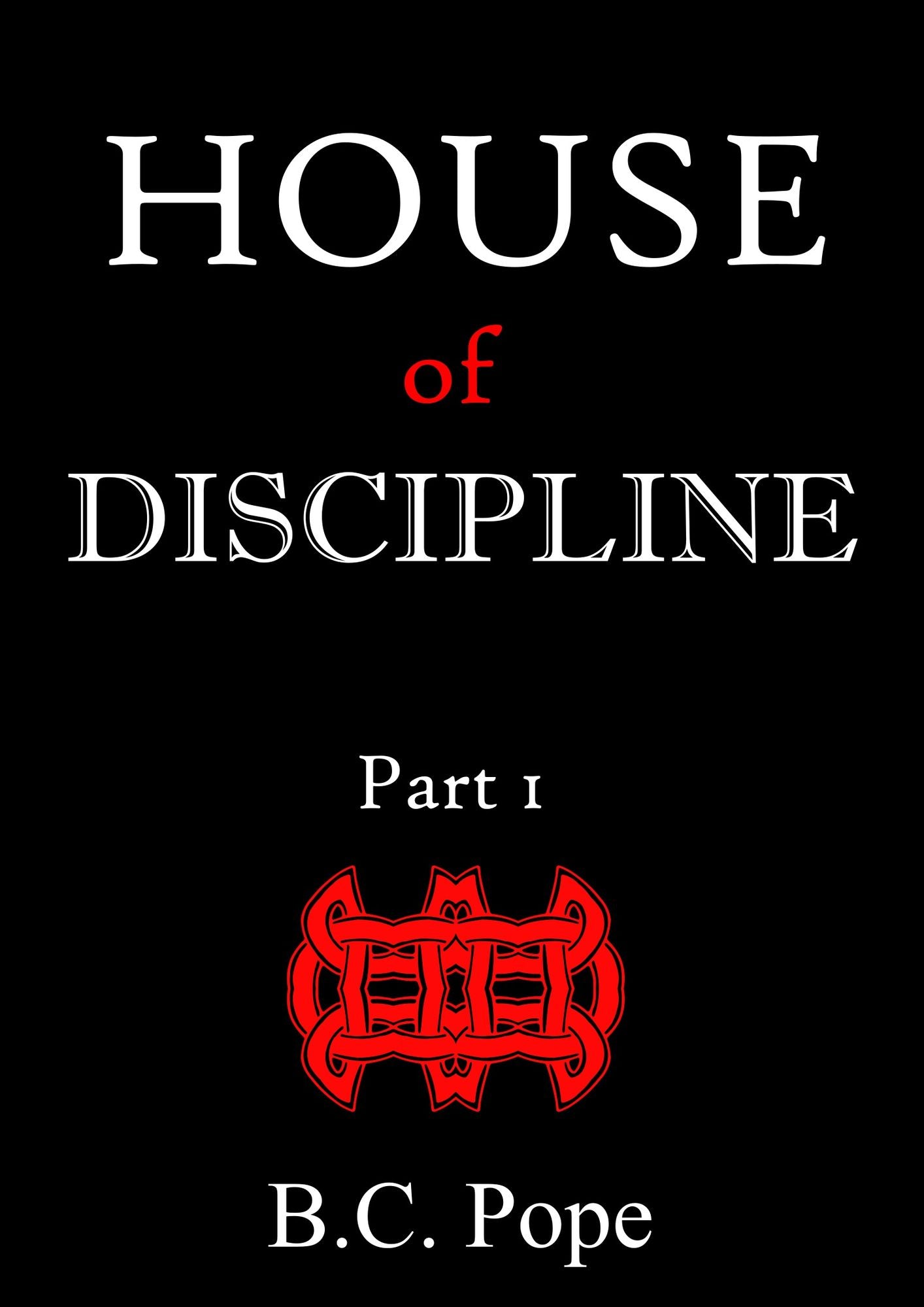 House of Discipline Part 1
