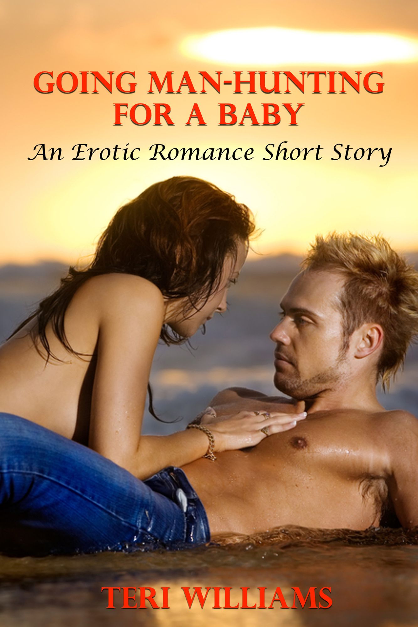 Going Man-Hunting For A Baby (An Erotic Romance Short Story)
