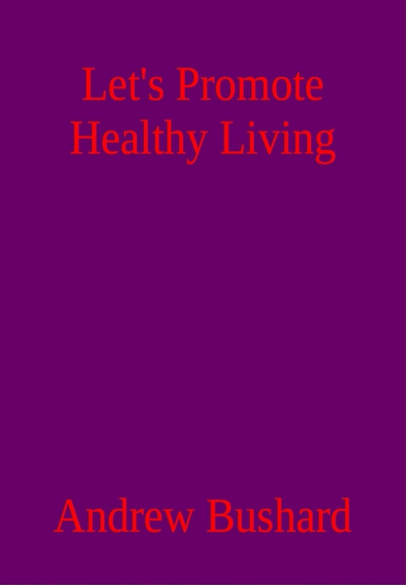 Let's Promote Healthy Living: A Poetry Anthology
