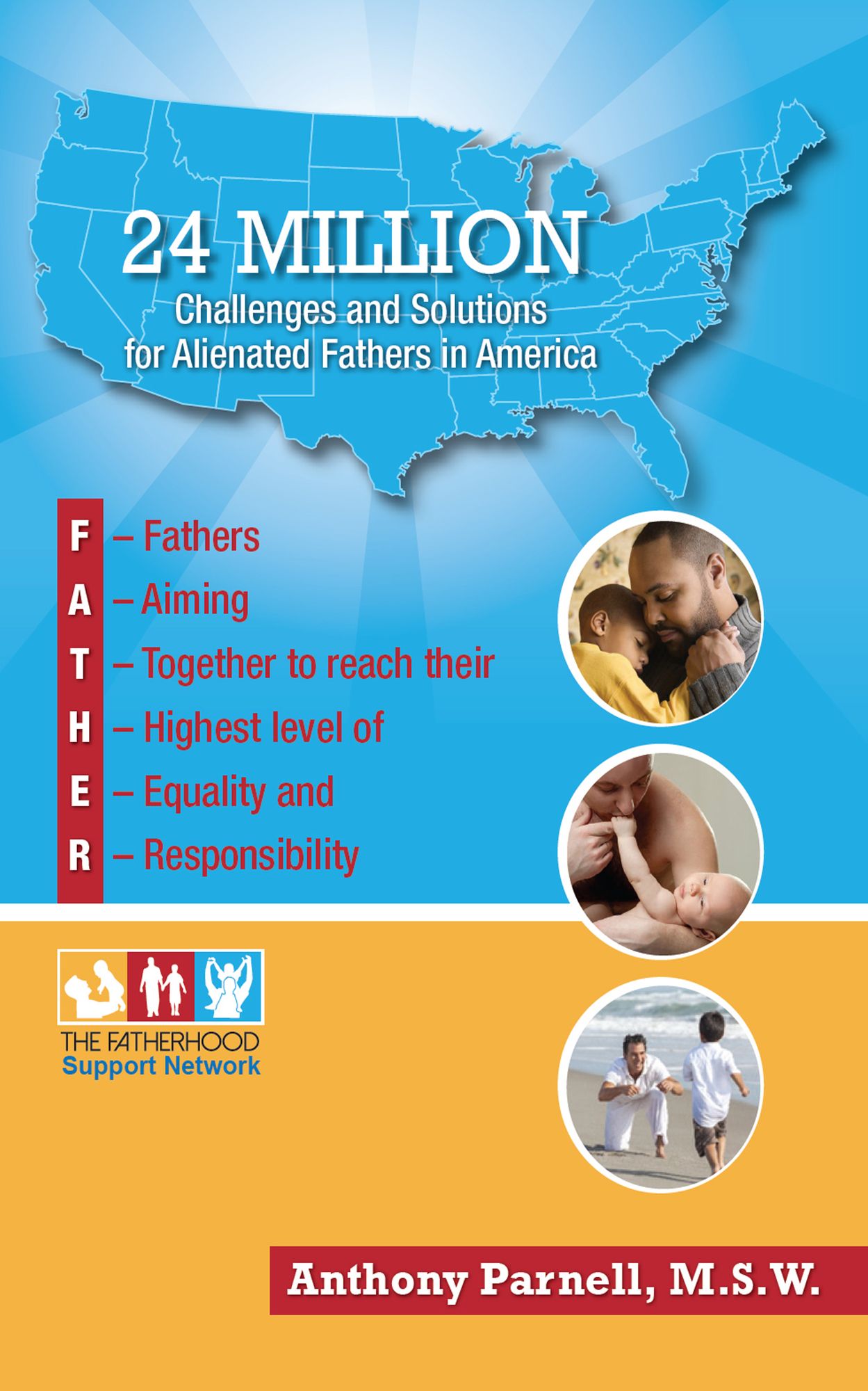 24 Million: Challenges and Solutions for Alienated Fathers in America