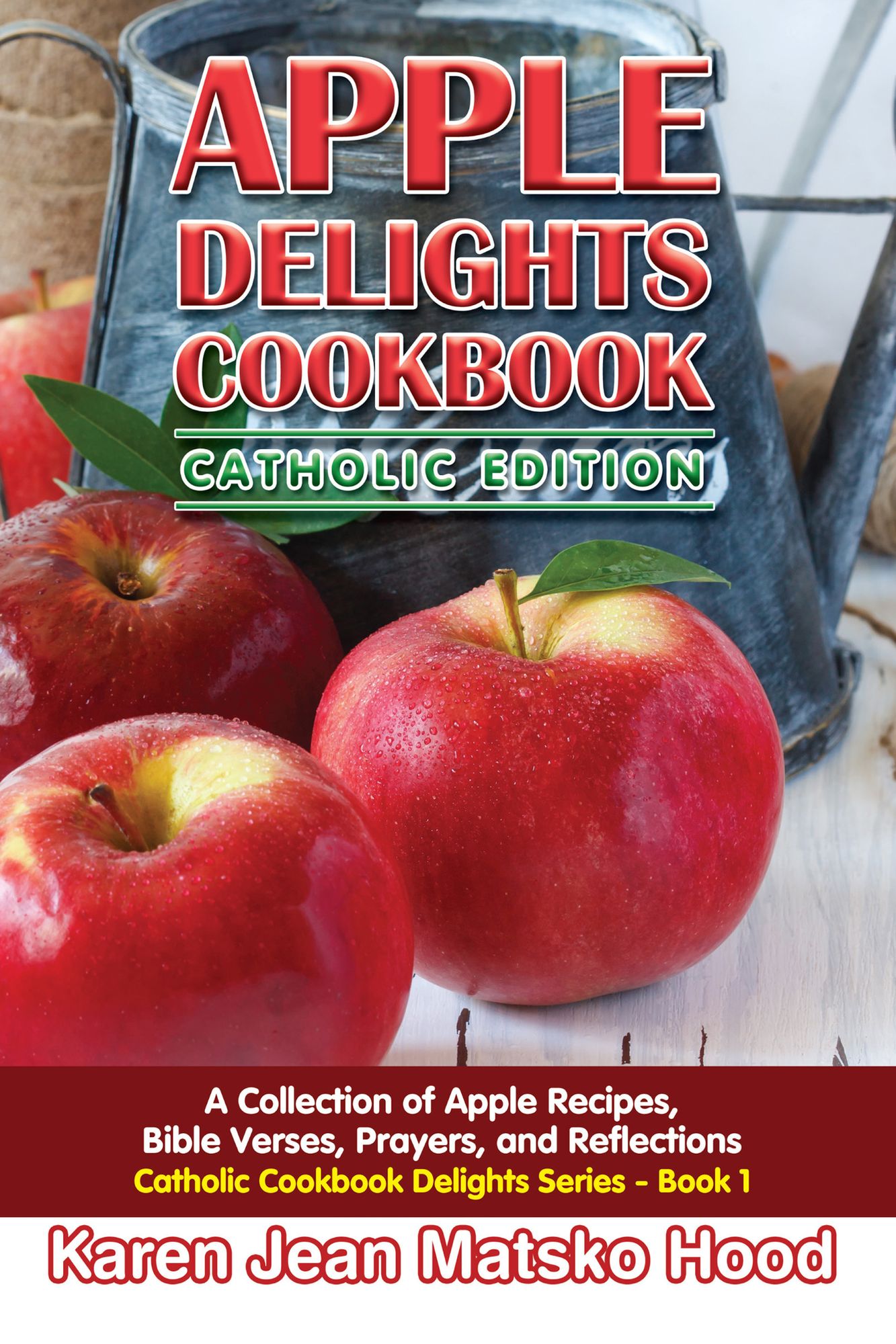 Apple Delights Cookbook, Catholic Edition