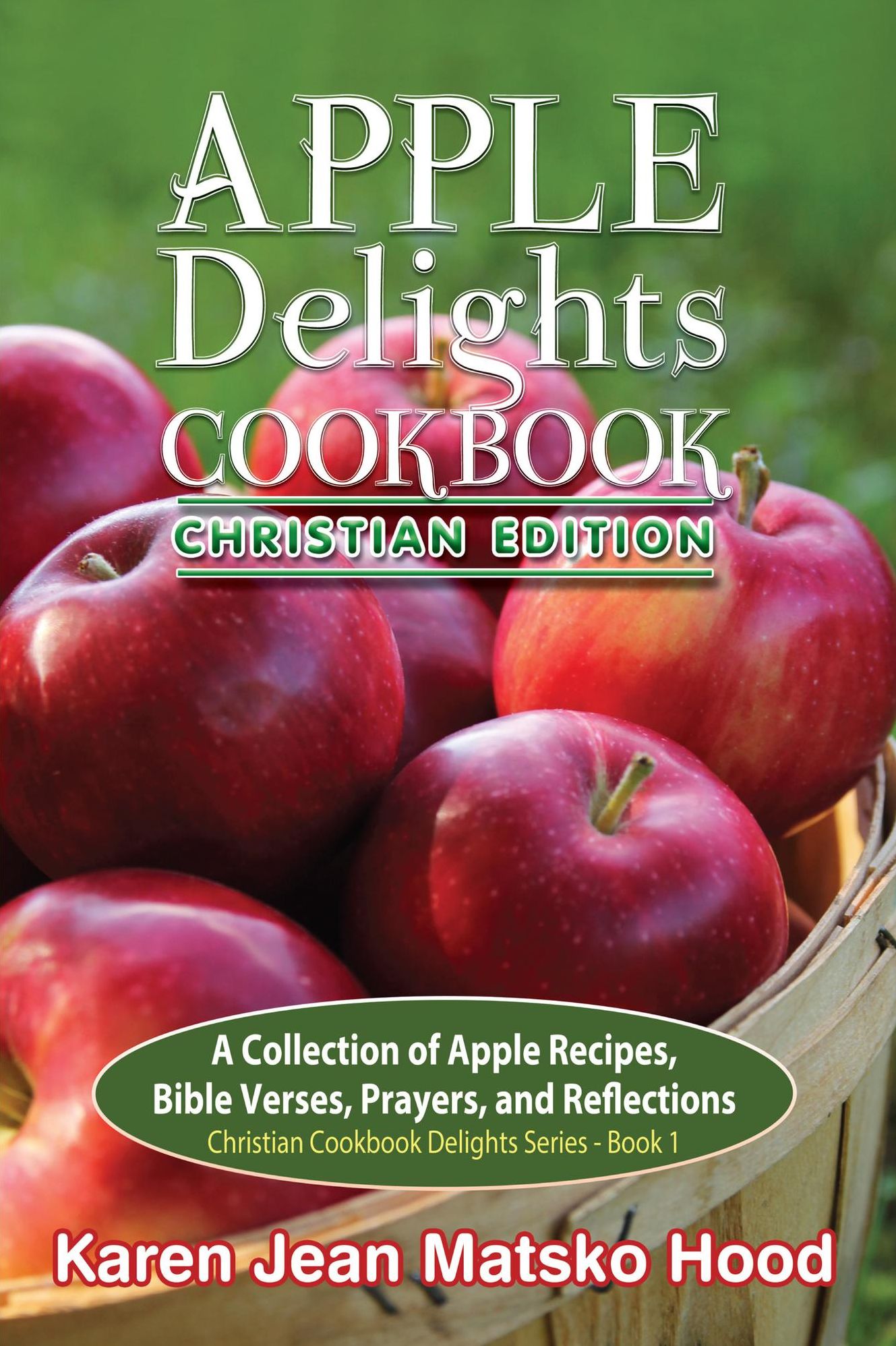 Apple Delights Cookbook, Christian Edition