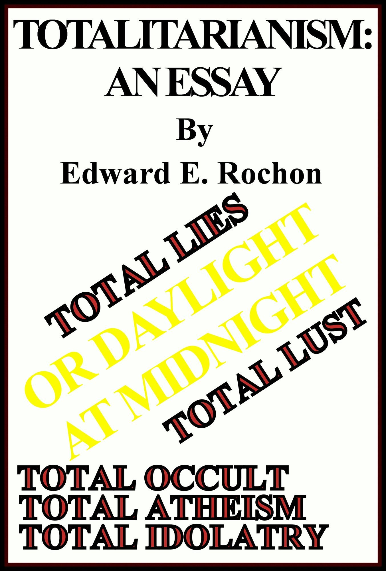 Totalitarianism: An Essay