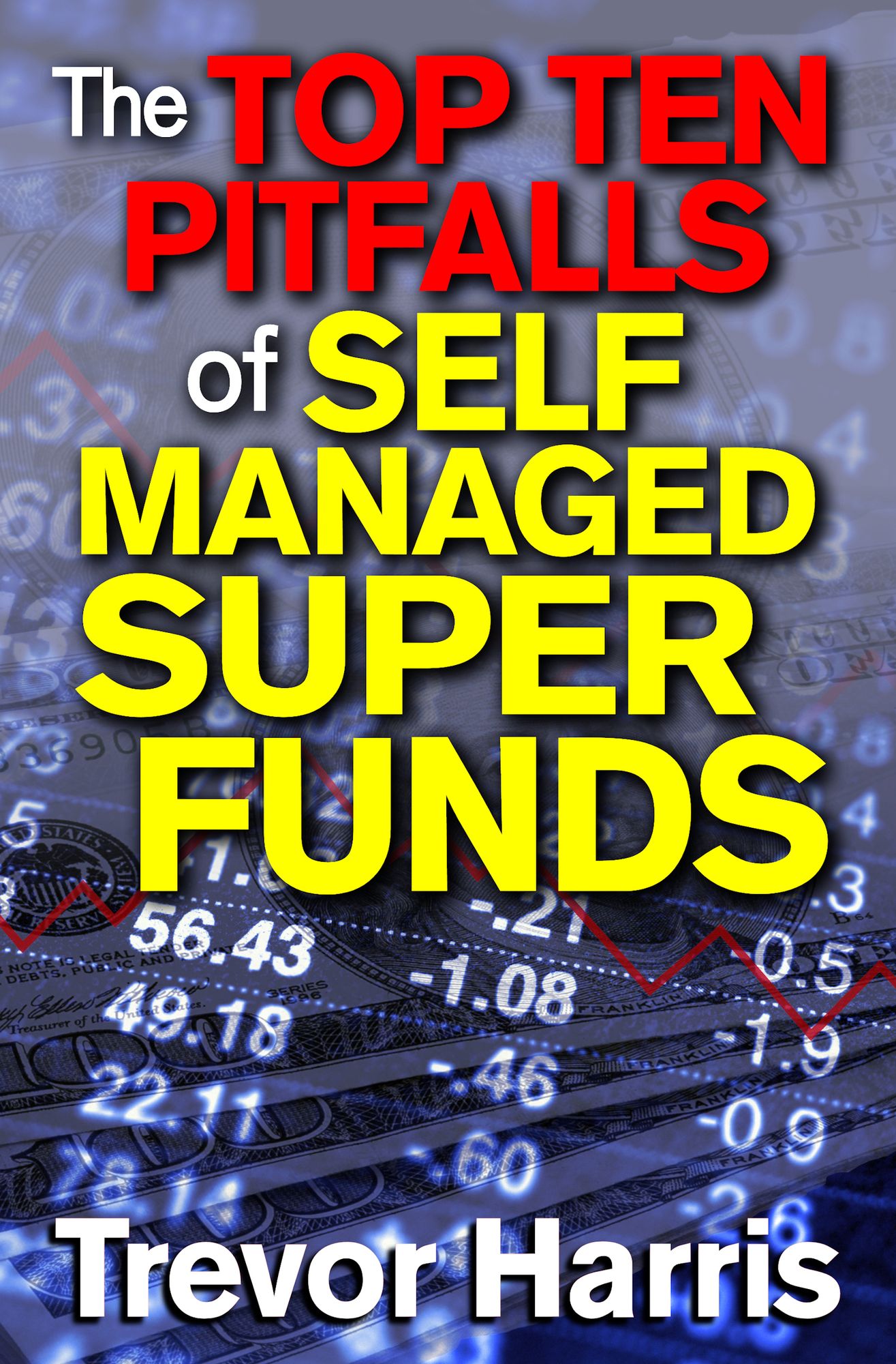 The Top Ten Pitfalls of Self Managed Super Funds