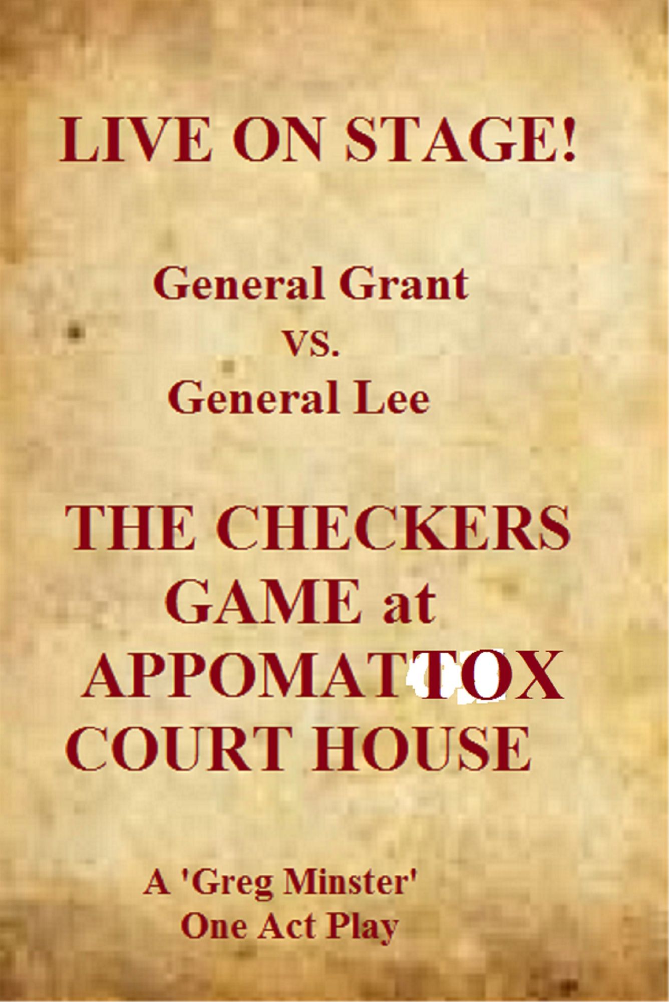 Live On Stage! General Grant vs. General Lee: The Checkers Game at Appomattox Court House