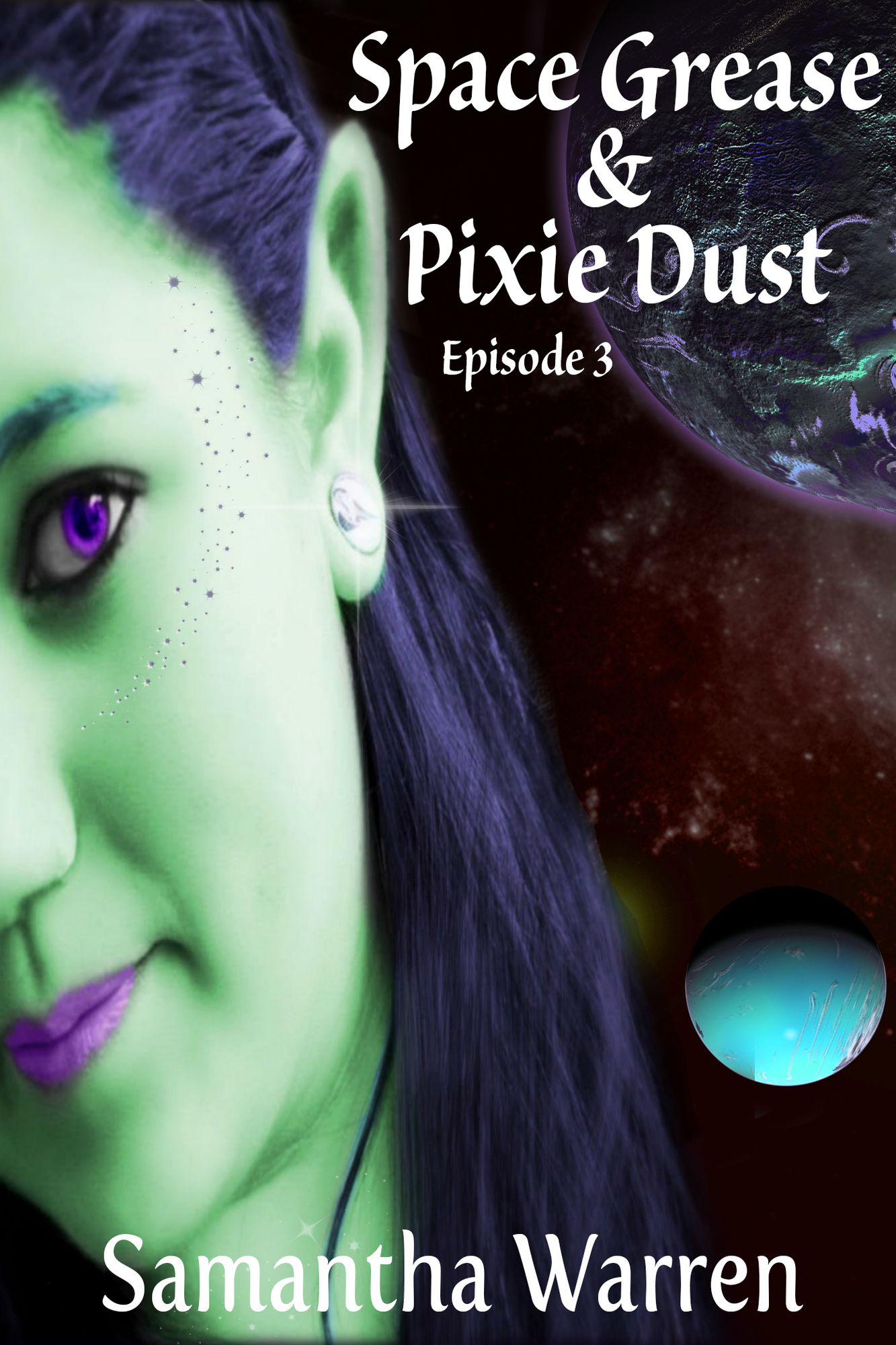 Space Grease & Pixie Dust: Episode 3