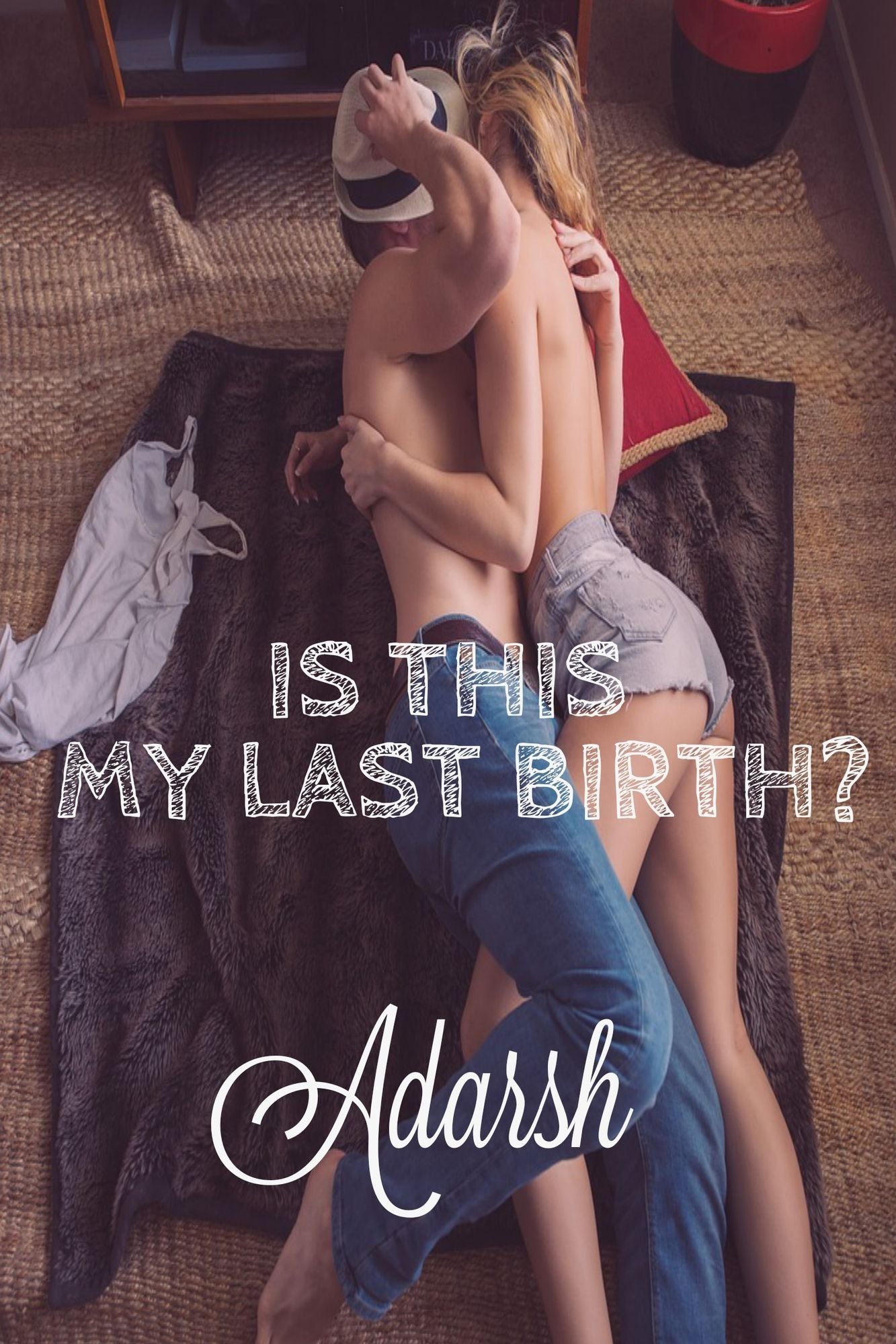 Is This My Last Birth?