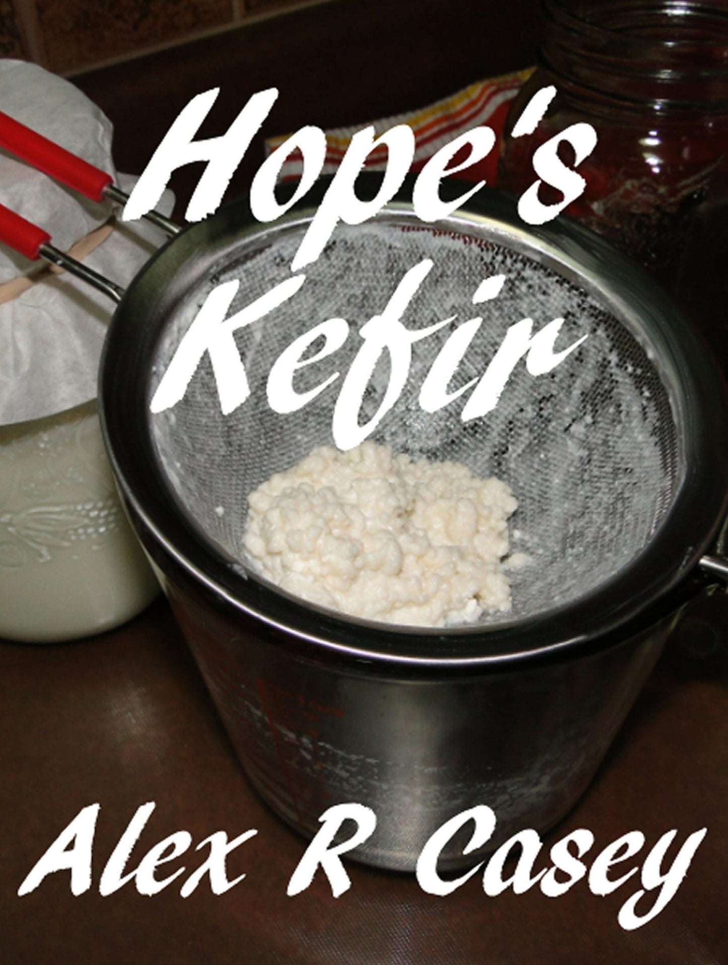 Hope's Kefir