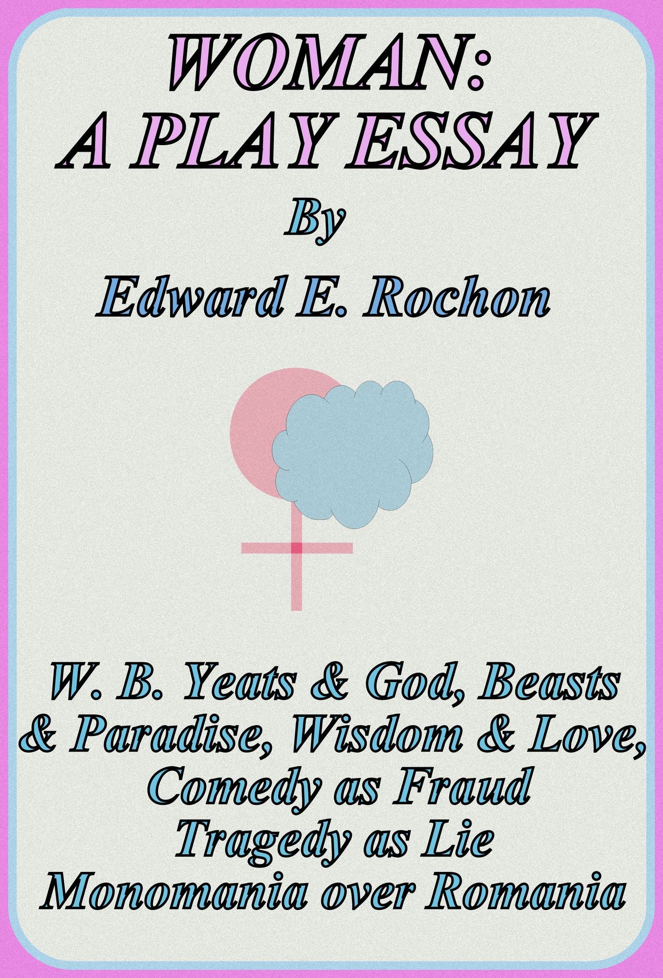 Woman: A Play Essay