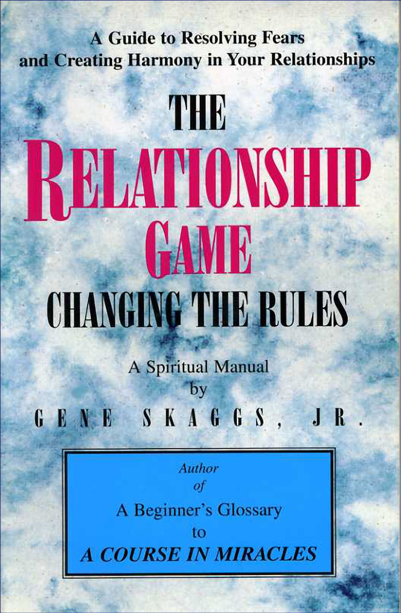The Relationship Game: Changing the Rules Based on A Course in Miracles