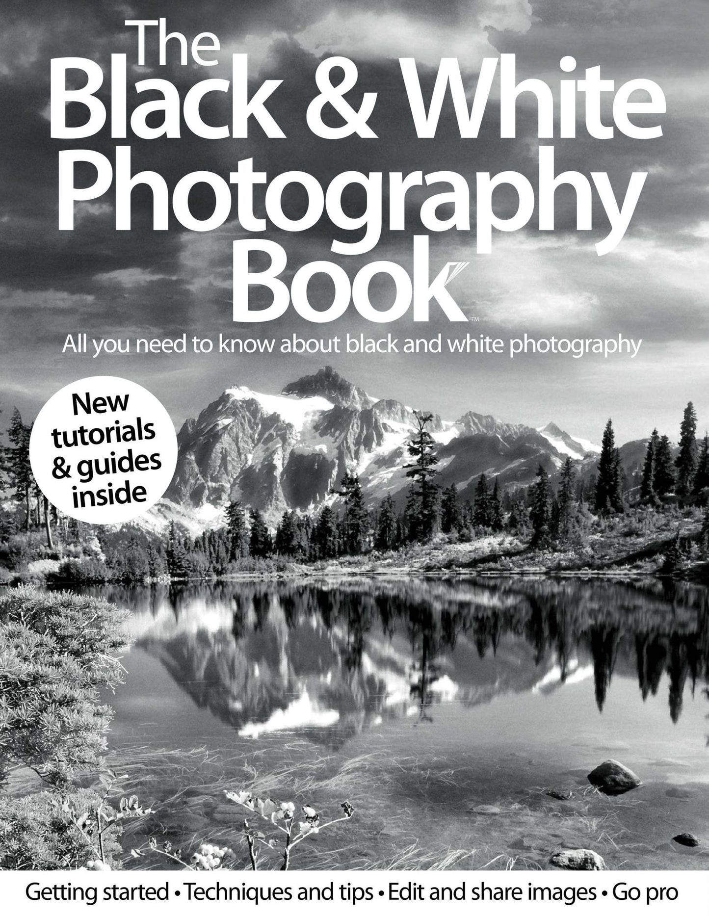 The Black & White Photography Book - Volume 1- Revised Edition - 2013