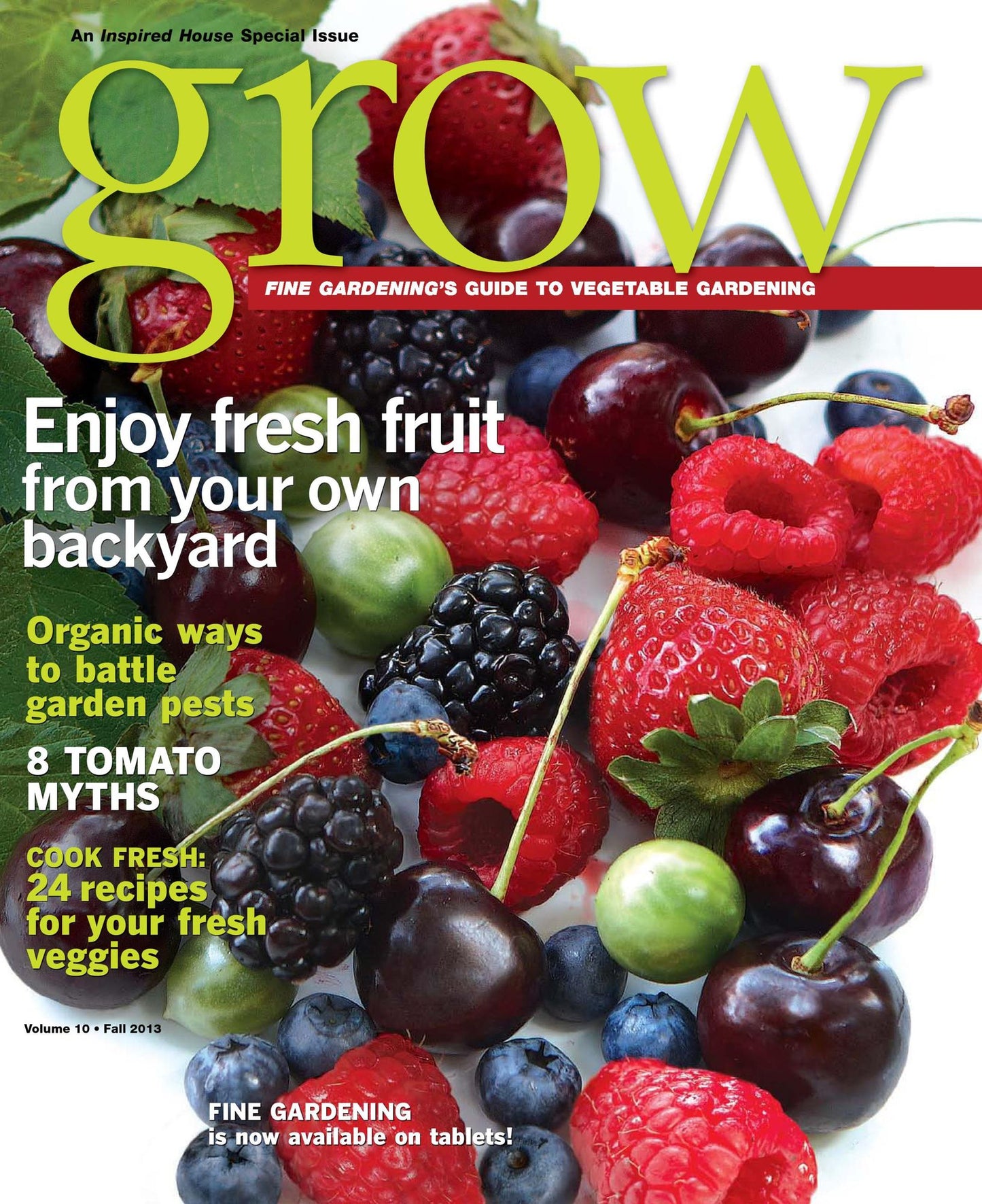 Fine Gardening's Grow Volume 10 - Fall 2013