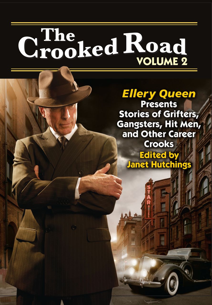 The Crooked Road, Volume 2 - Ellery Queen Presents Stories of Grifters, Gangsters, Hit Men, and Other Career Crooks
