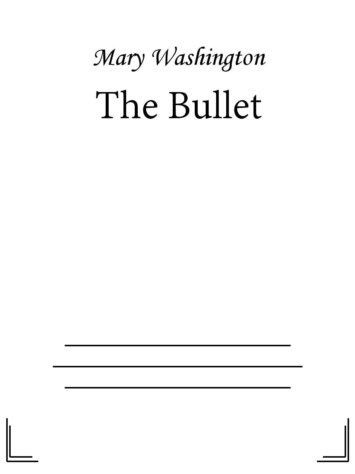 The Bullet