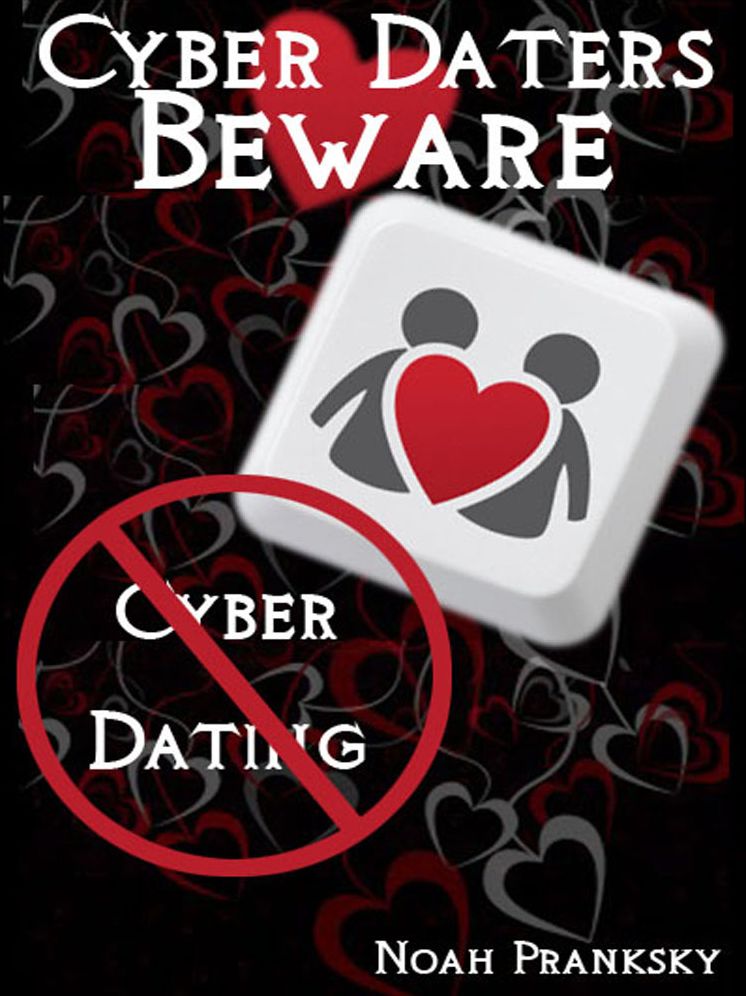 Cyber-Daters BEWARE
