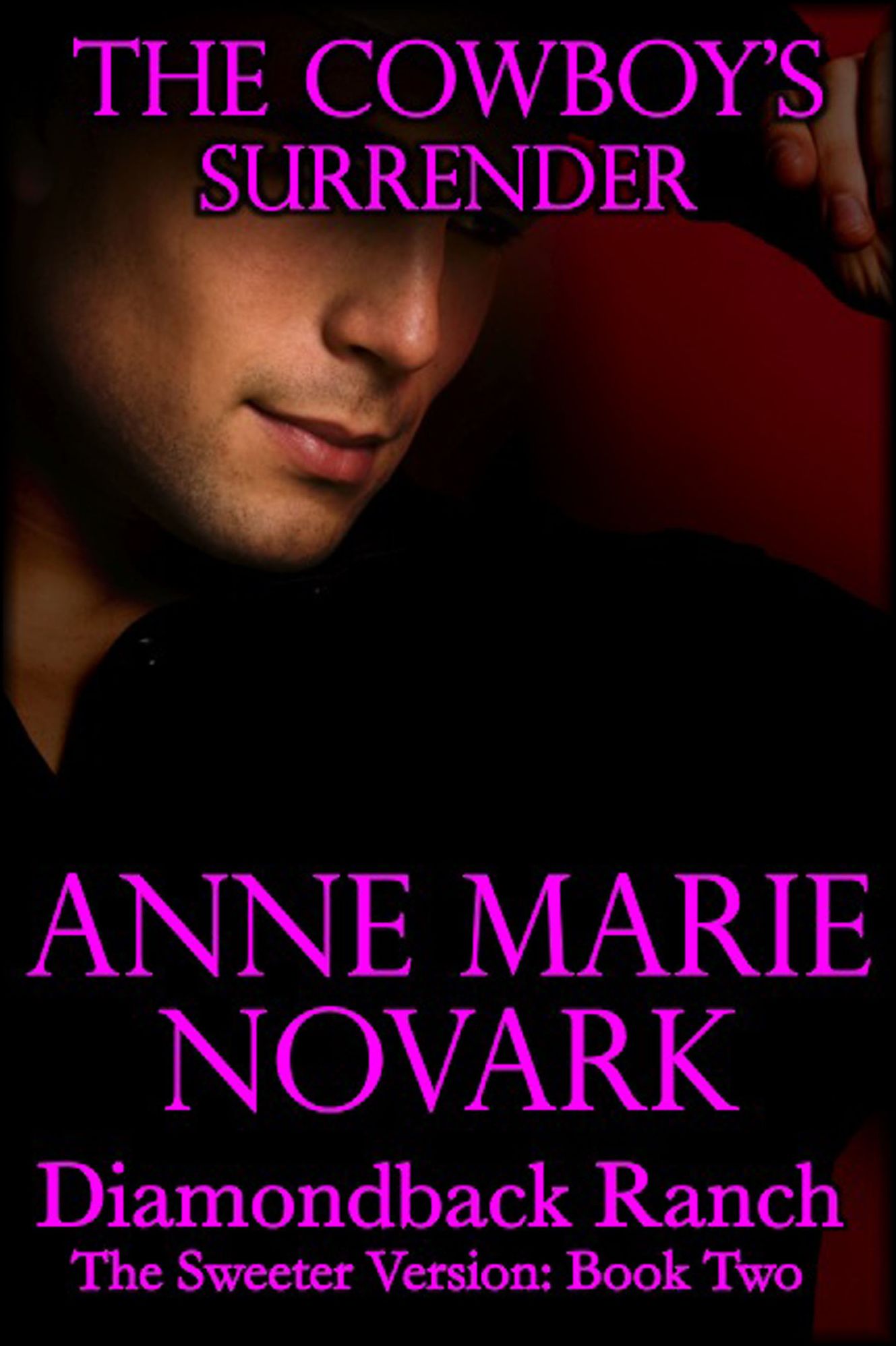 The Cowboy's Surrender - The Sweeter Version: Book Two