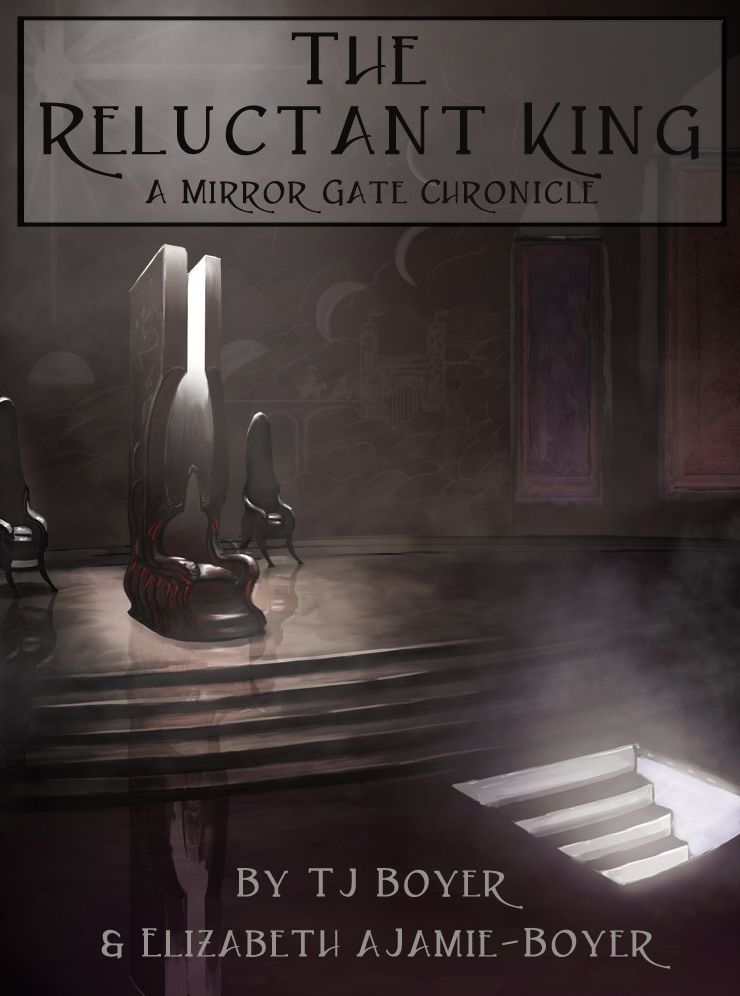 The Reluctant King, A Mirror Gate Chronicle