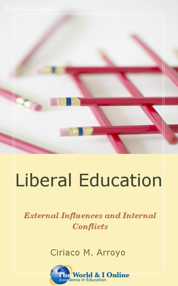 Liberal Education: External Influences and Internal Conflicts