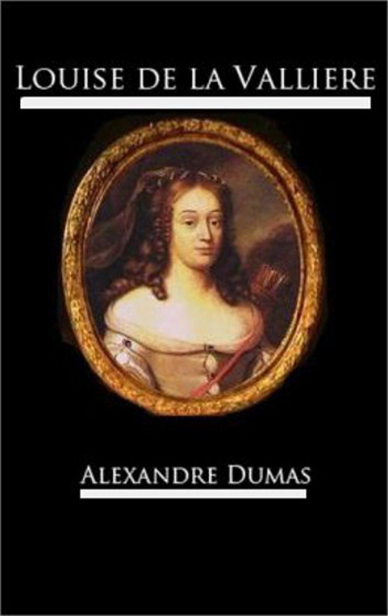 Louise de la Valliere....Complete Version