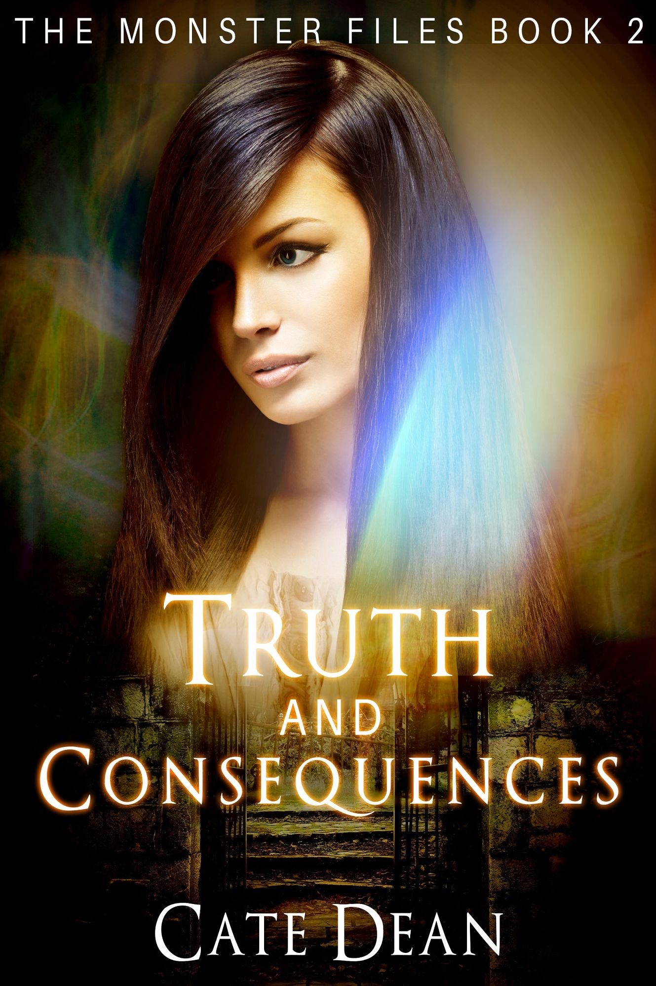Truth and Consequences (The Monster Files Book 2)
