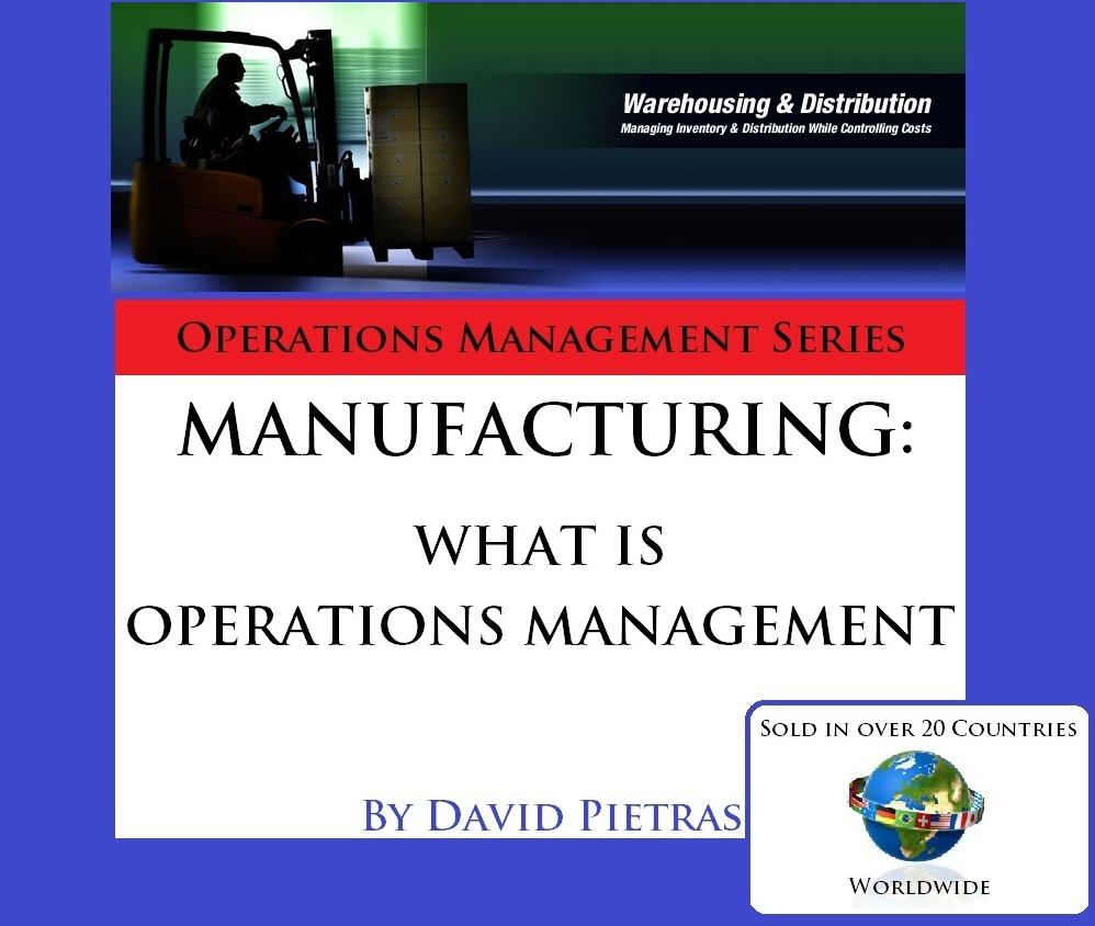 MANUFACTURING: "WHAT IS OPERATIONS MANAGEMENT