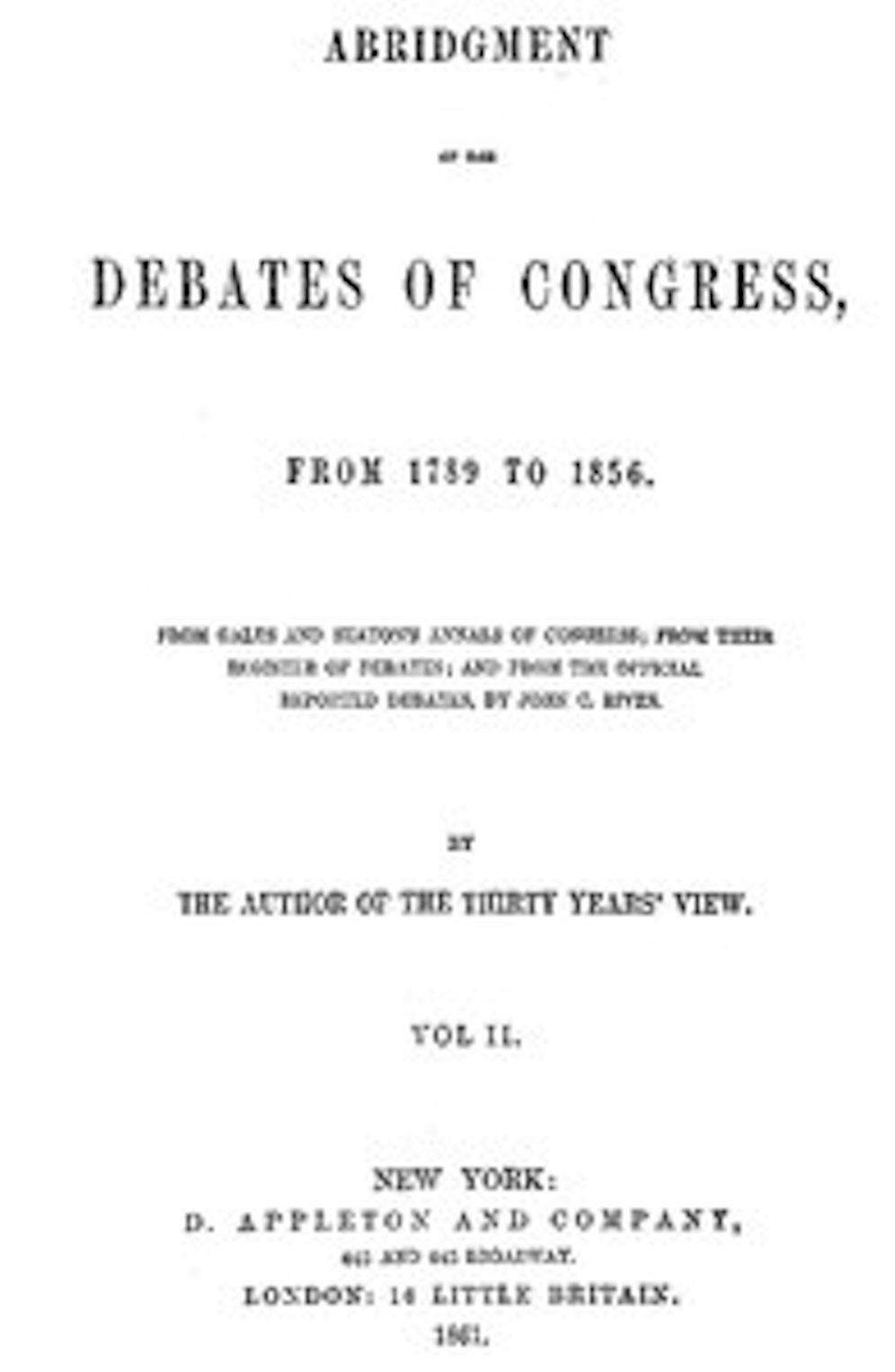 Abridgment of the Debates of Congress, from 1789 to 1856, Vol. II (of 16) (Illustrated)
