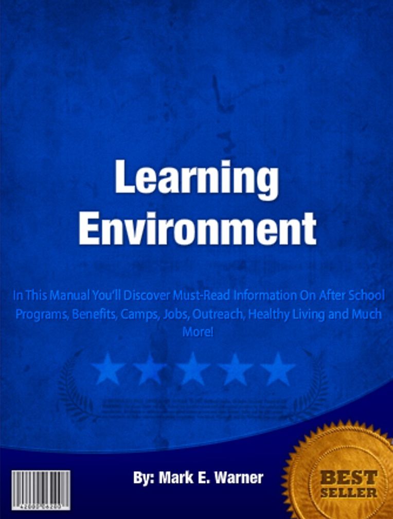 Learning Environment: Great Ideas For After School Programs, Benefits, Camps, Jobs, Outreach, Healthy Living and Much More!