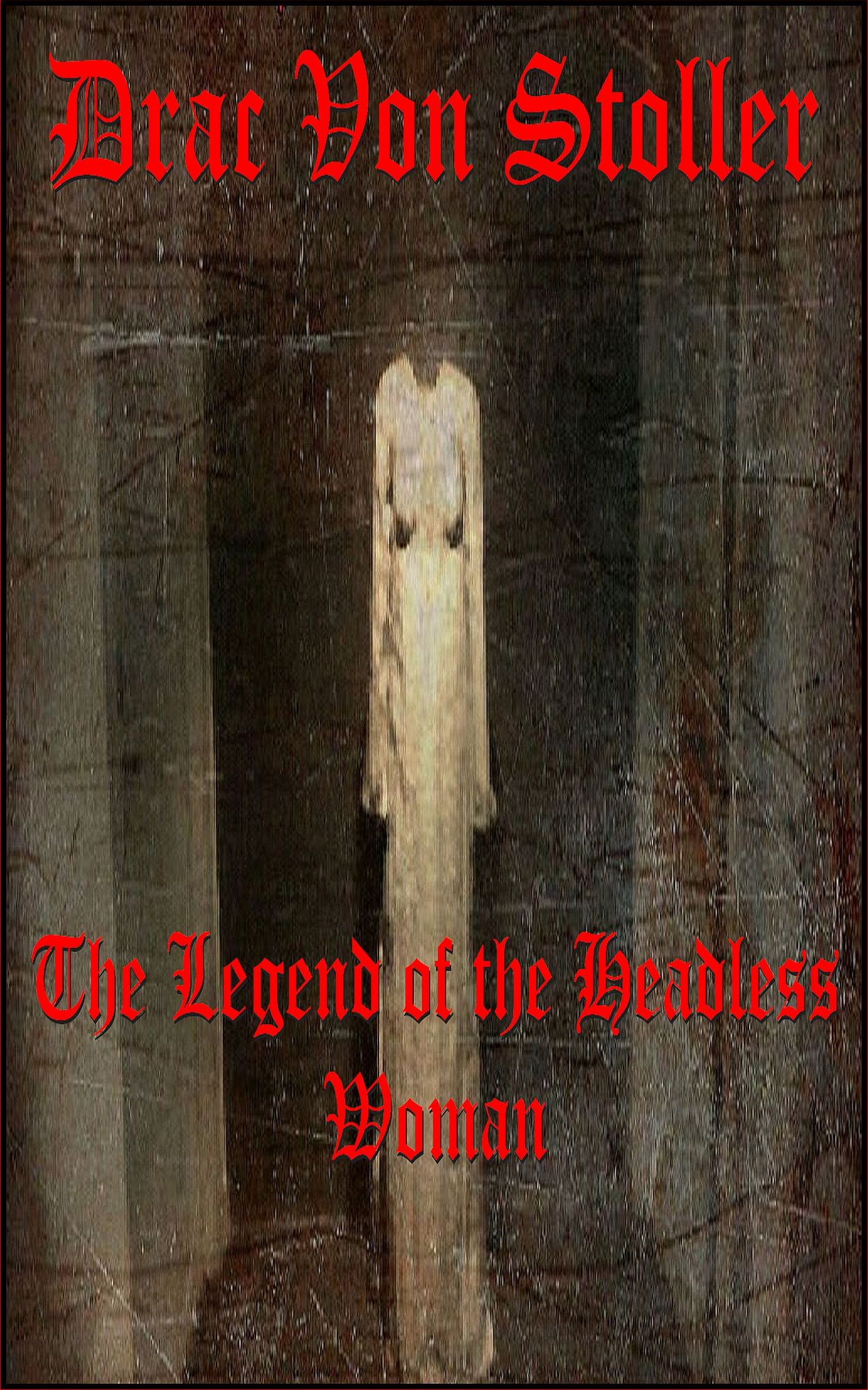The Legend of The Headless Woman