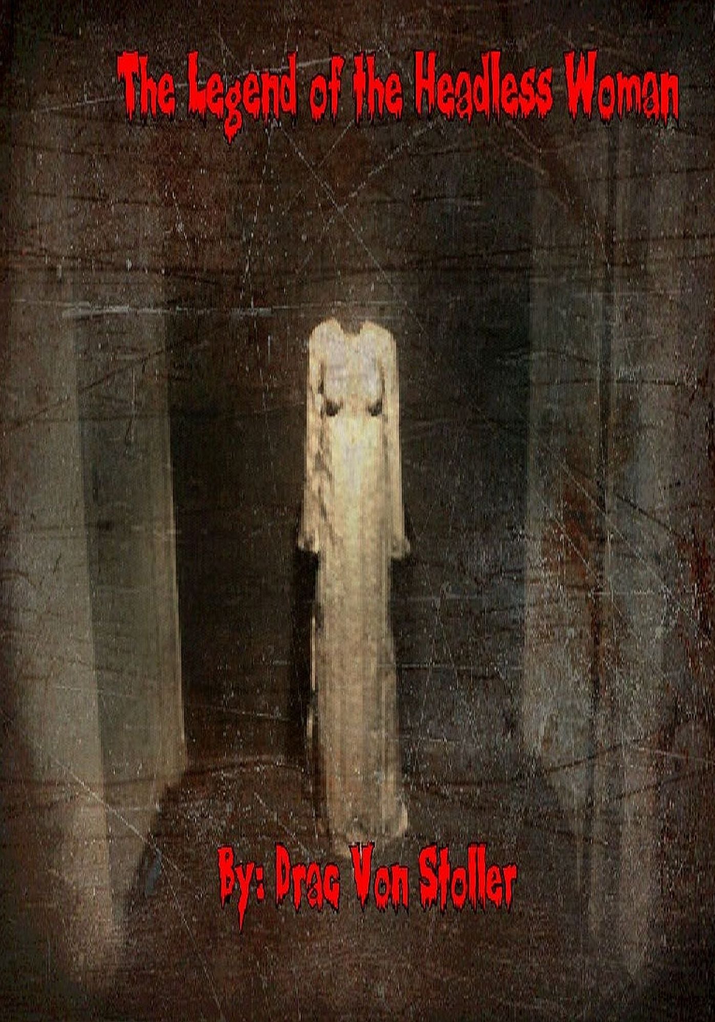 The Legend of The Headless Woman