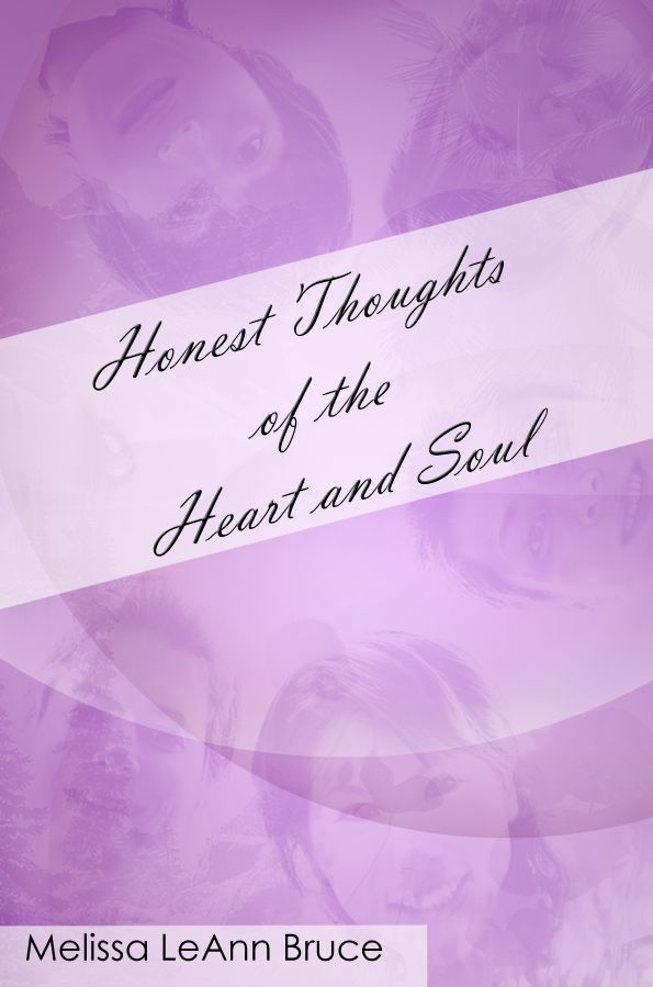 Honest Thoughts of the Heart and Soul