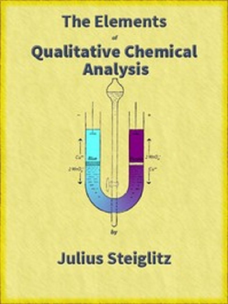 The Elements of Qualitative Chemical Analysis
