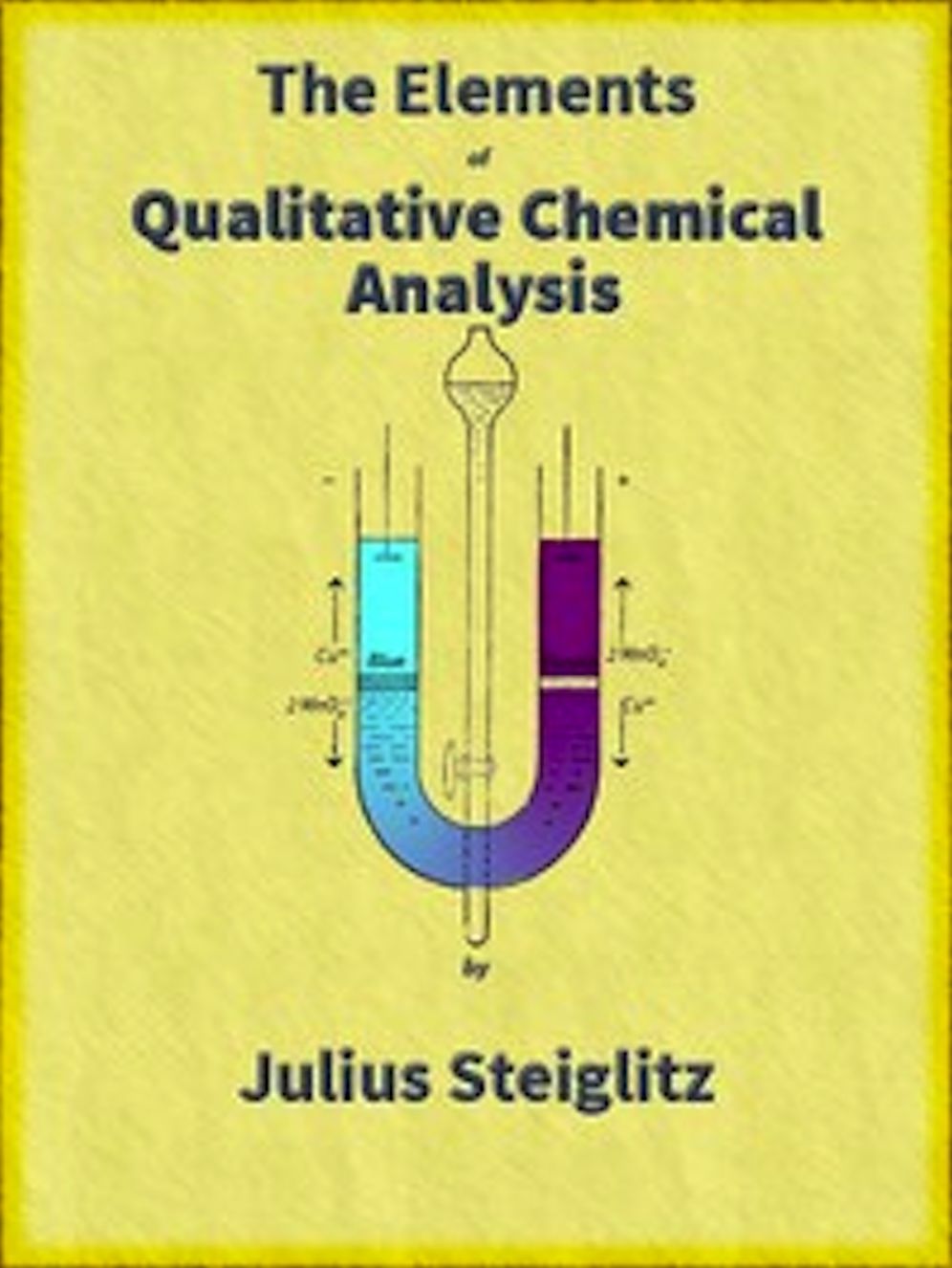 The Elements of Qualitative Chemical Analysis, vol. 1, parts 1 and 2 (Illustrated)